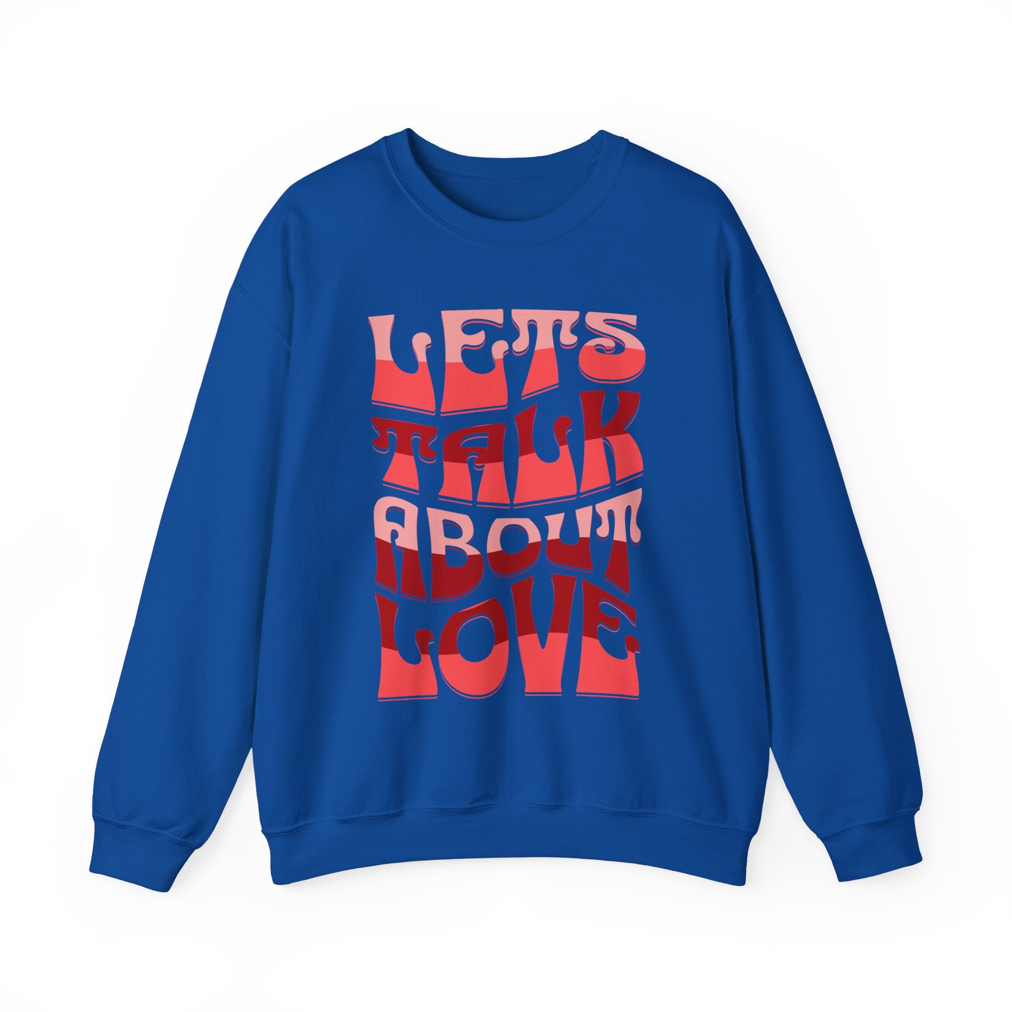 Let's Talk About Love Crewneck Sweatshirt