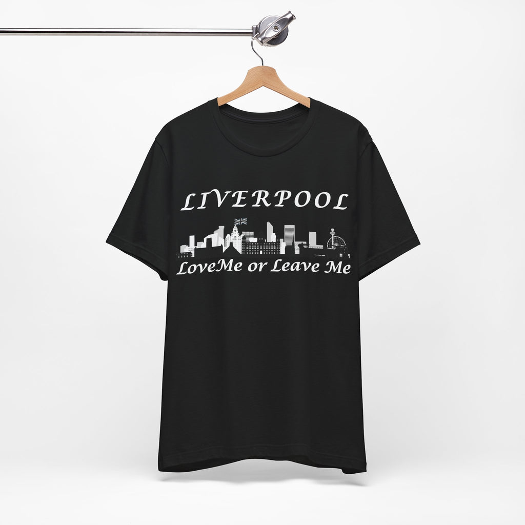 Liverpool LoveMe or Leave Me Tee, Unisex Jersey T-Shirt, City Pride Shirt, Gift for Liverpool Fans, Casual Wear, Travel Tee