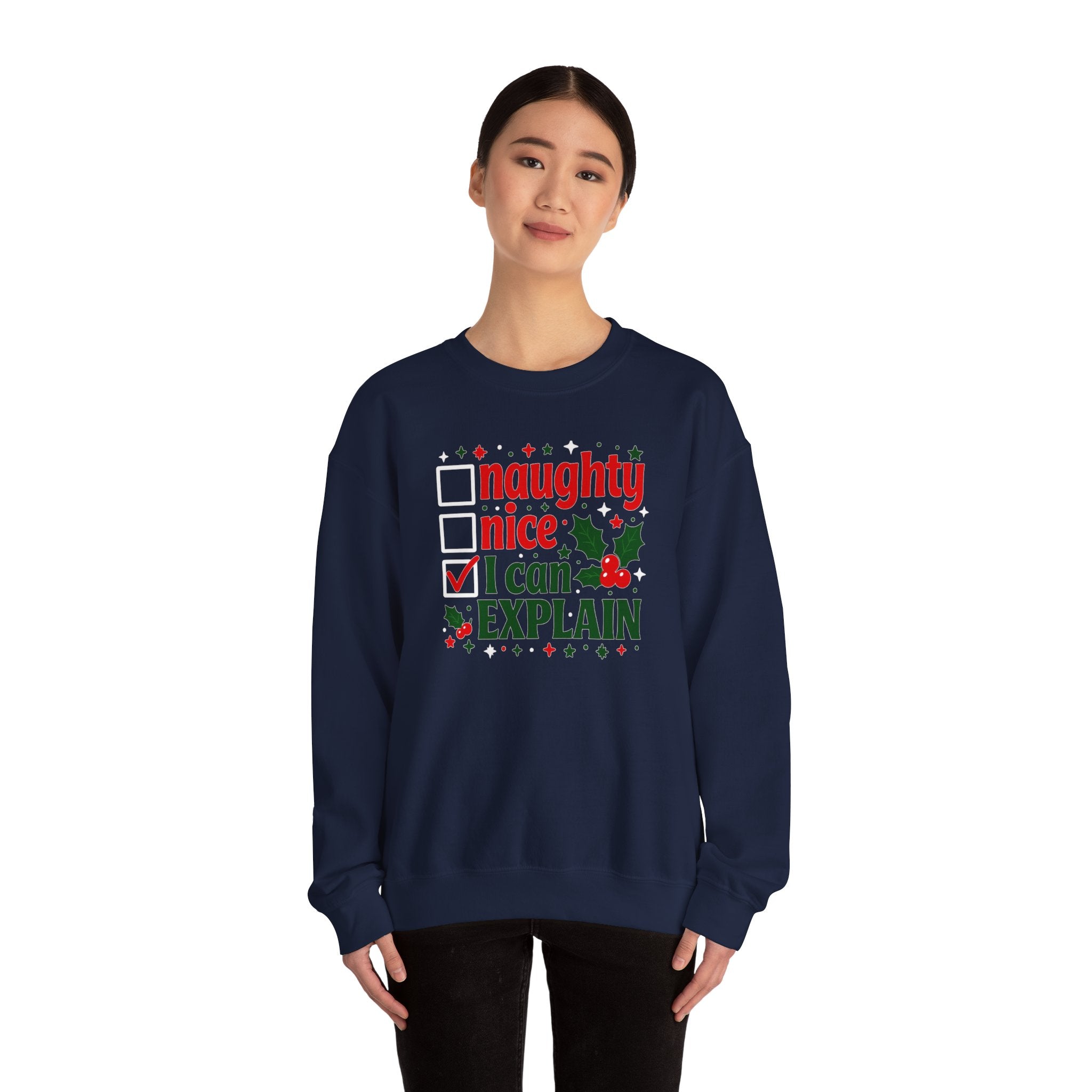 Christmas Sweatshirt – "Naughty, Nice, I Can Explain" Holiday Crewneck