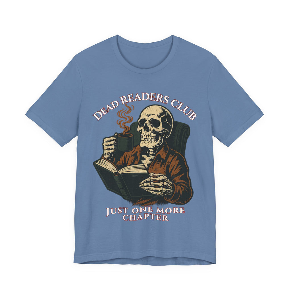 Dead Readers Club T-Shirt — 'Just One More Chapter' Skeleton Reading Tee
