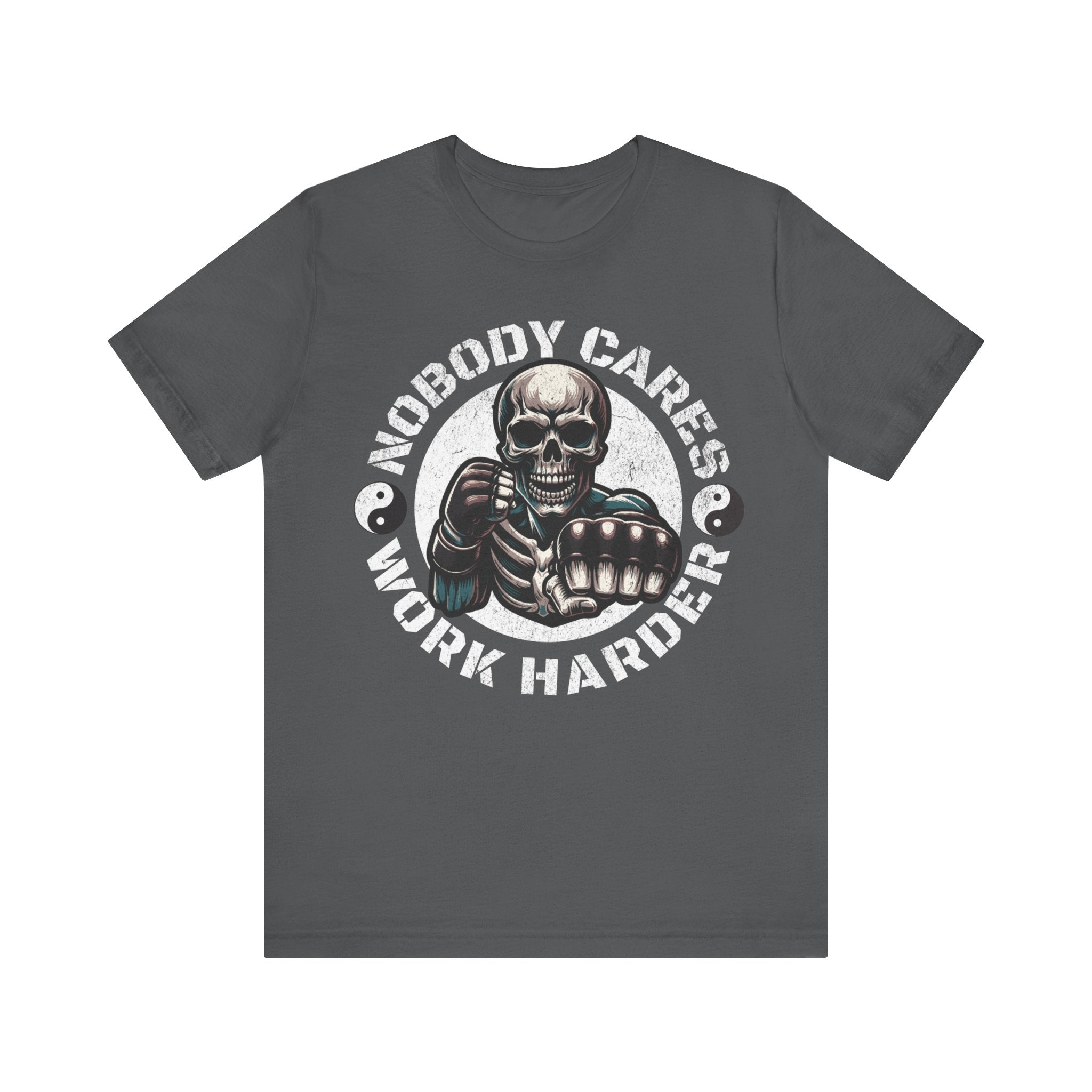 Nobody Cares Work Harder Skull T-Shirt