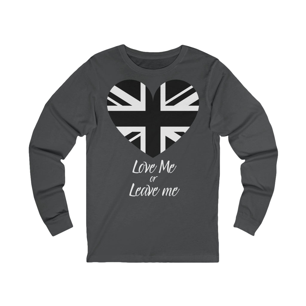 Patriotic Unisex Love Me or Leave Me Long Sleeve Tee,  UK Pride Apparel, Gift for Him/Her, Everyday Wear