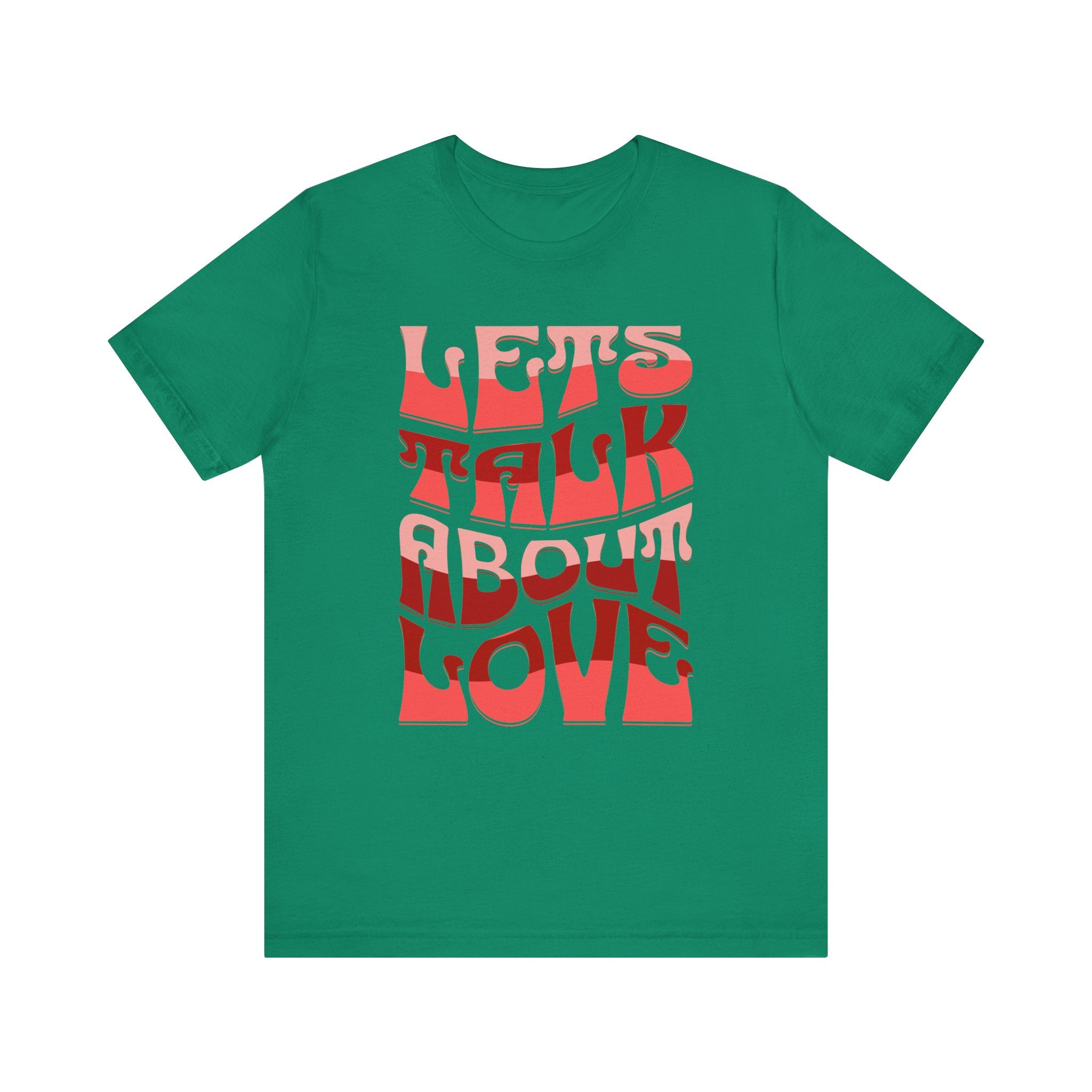 Unisex Love Message Tee - Let's Talk About Love