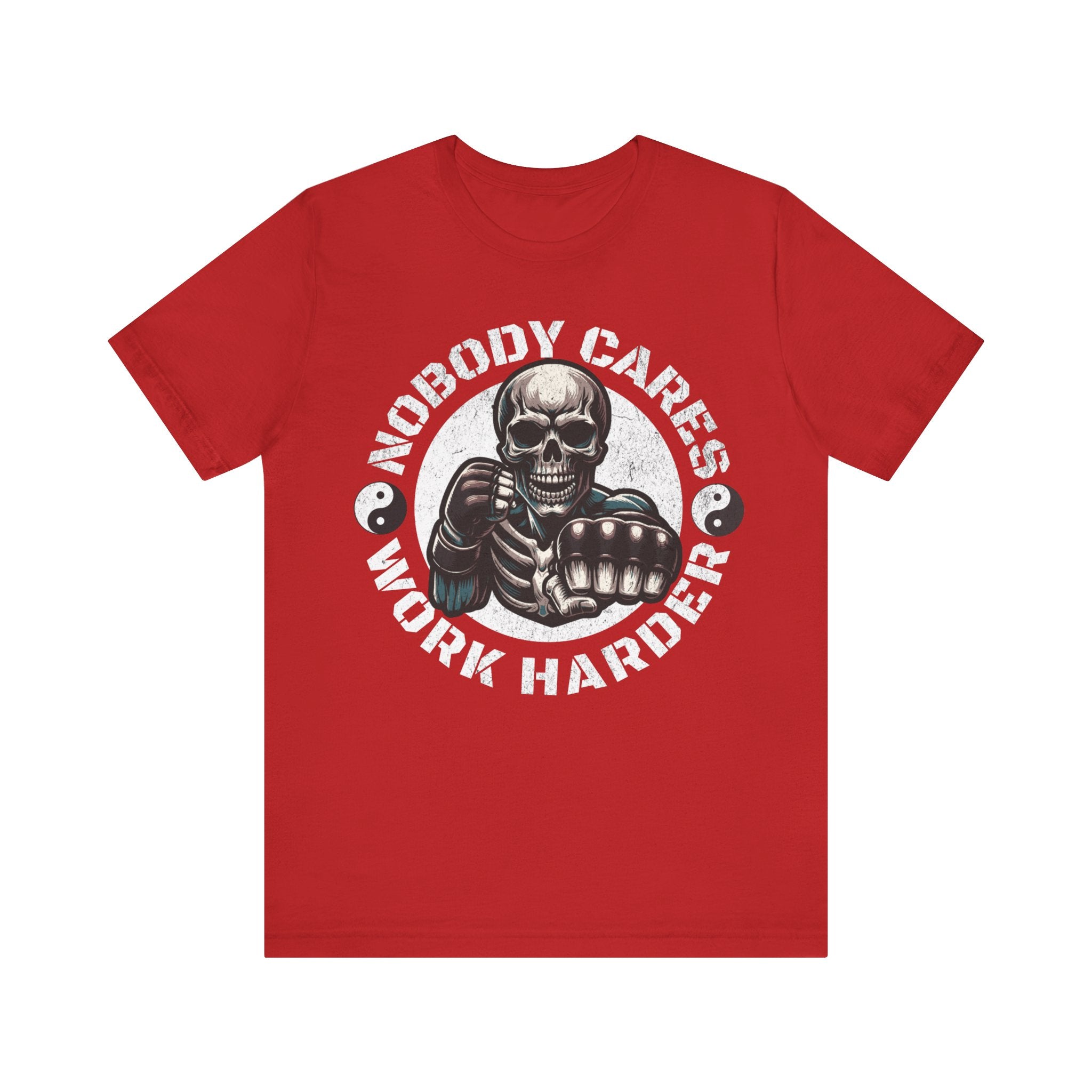 Nobody Cares Work Harder Skull T-Shirt