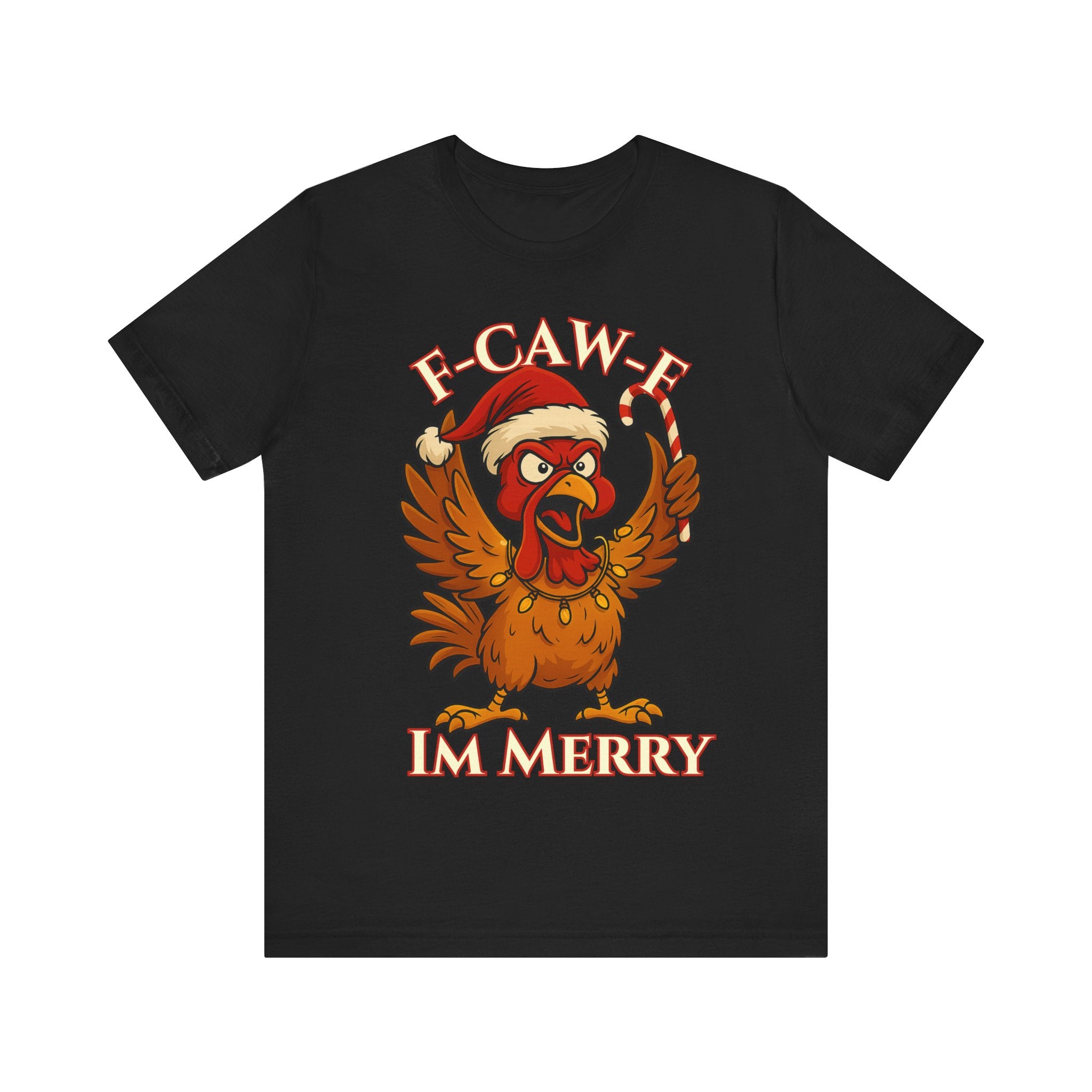 Festive Funny Christmas Tee - "F-Caw-E, I'm Merry"