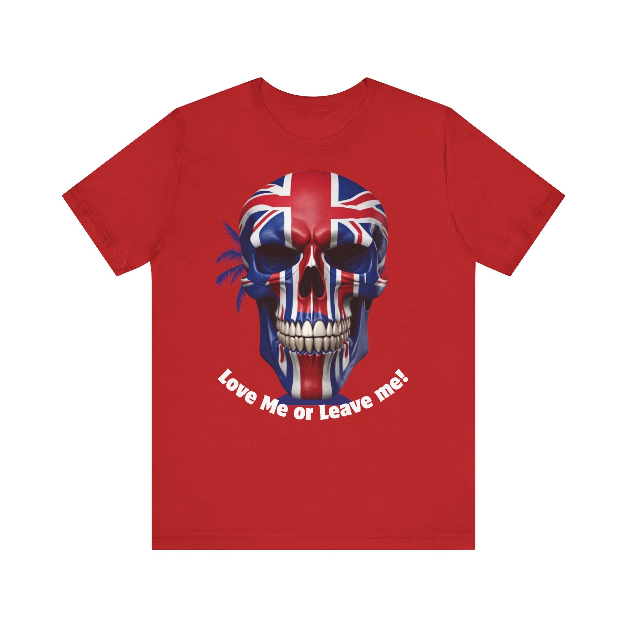 Patriotic British Skull Graphic Tee - Love Me or Leave Me, Casual Wear, Gift for Him/Her, Rock Style, Band Merchandise Round neck