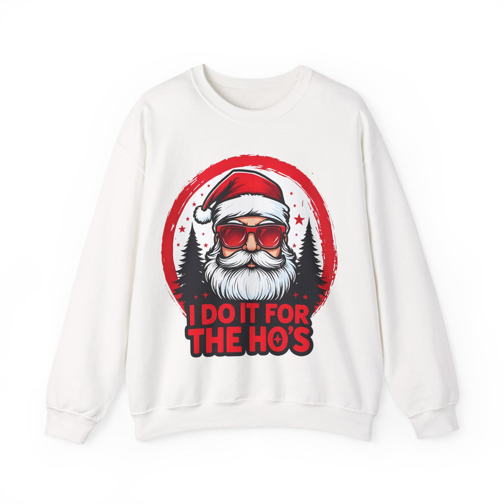 Festive Santa Sweatshirt - "I Do It For The Ho's"