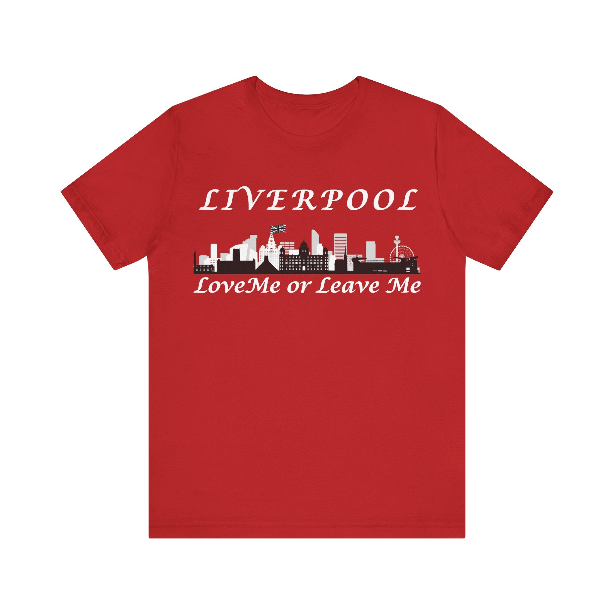 Liverpool LoveMe or Leave Me Tee, Unisex Jersey T-Shirt, City Pride Shirt, Gift for Liverpool Fans, Casual Wear, Travel Tee