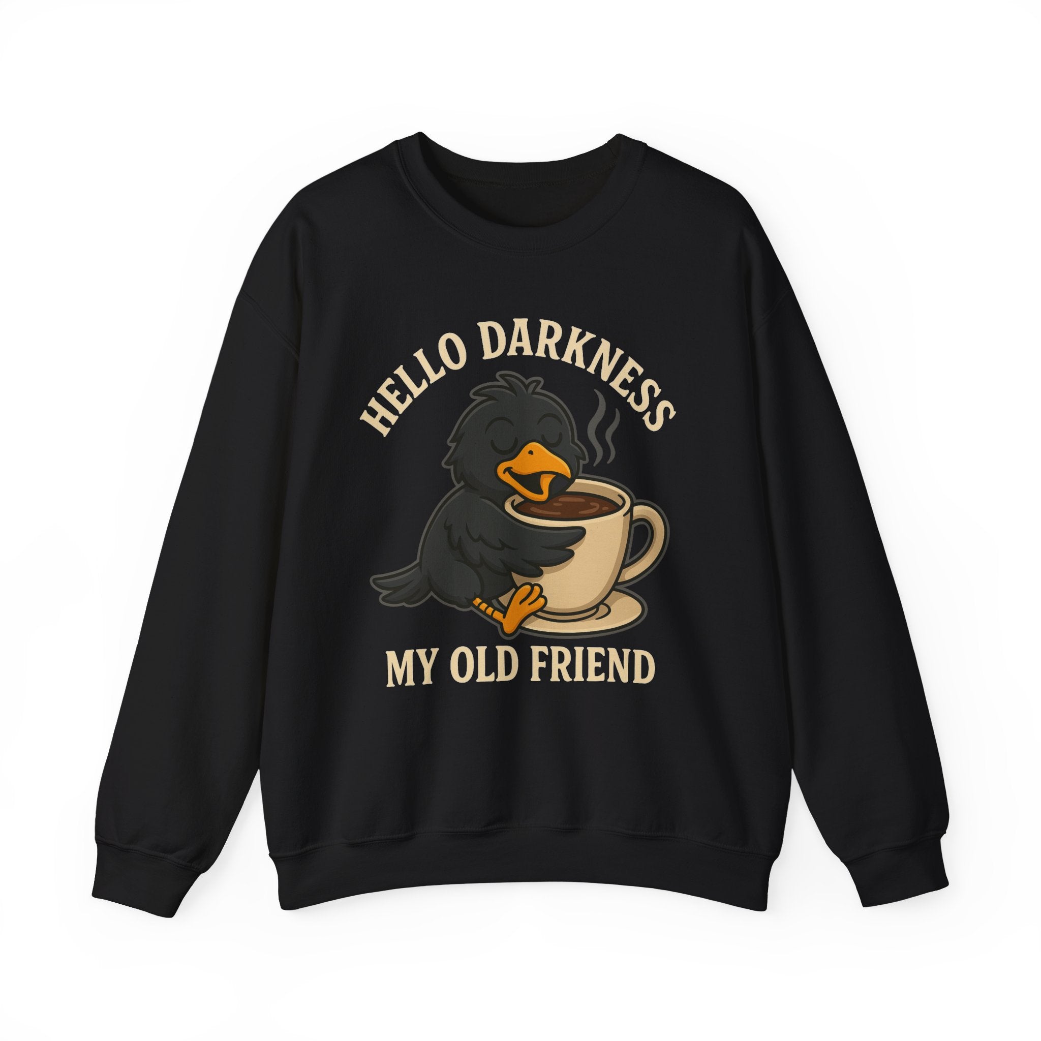 Coffee Crow Sweatshirt — "Hello Darkness My Old Friend" Cozy Pullover