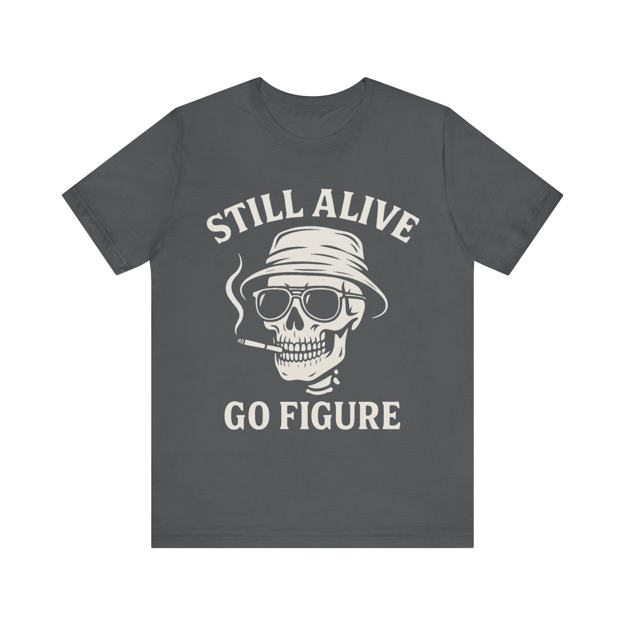 Still Alive Unisex Jersey Tee - Bold Graphic T-Shirt for Life Lovers