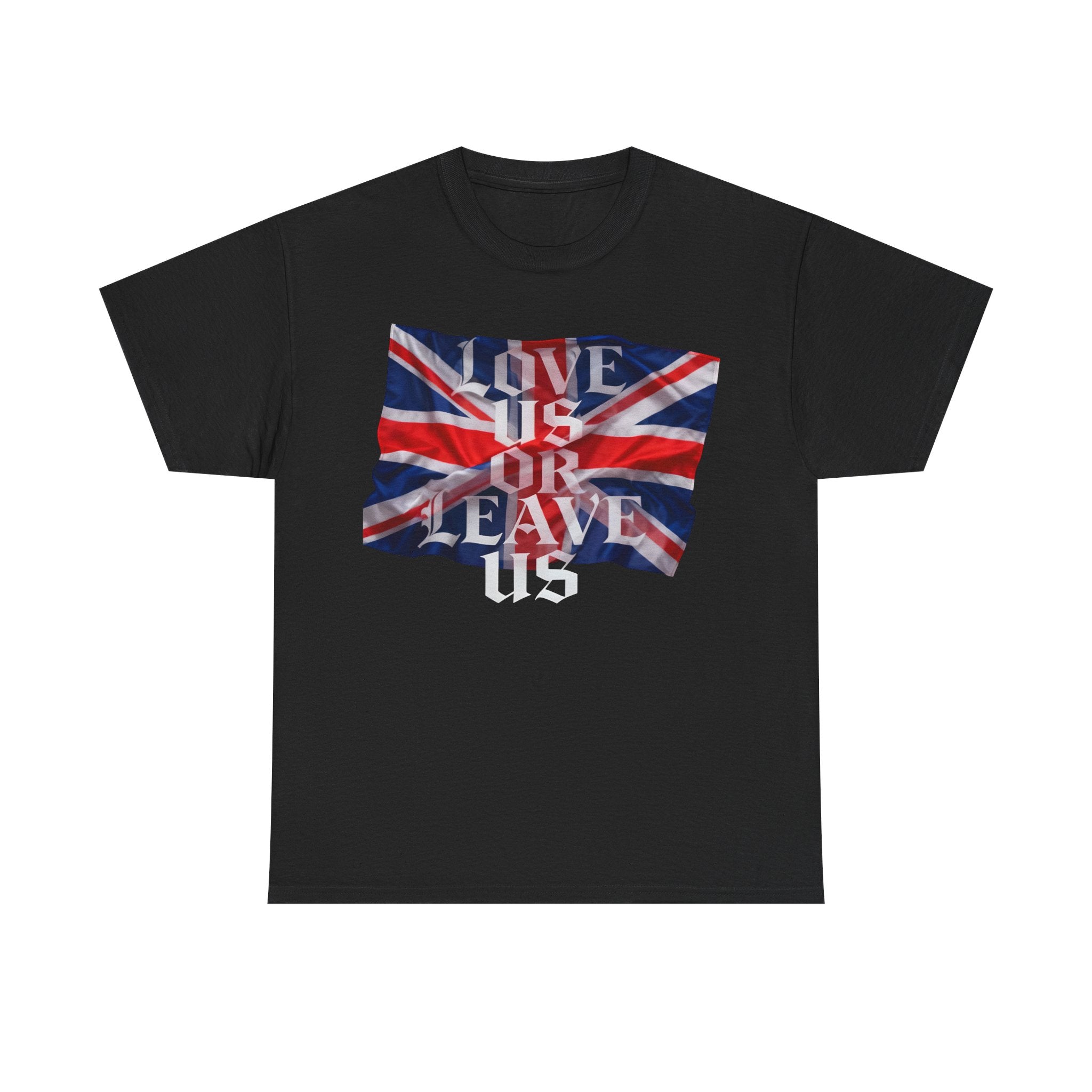 Union Flag Statement Tee, Love Us or Leave Us T-Shirt, British Pride Apparel, Unisex Cotton Shirt, Ideal for Festivals, Casual Wear