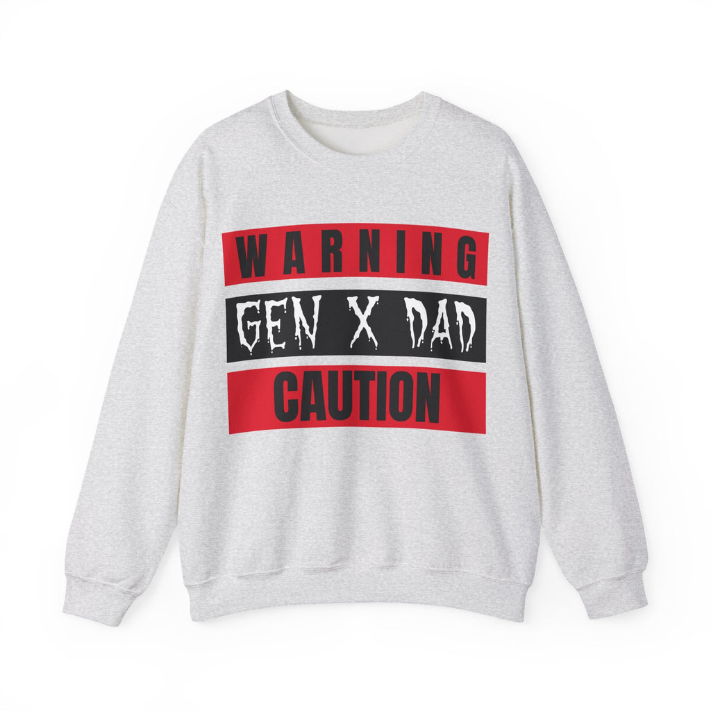 Warning Gen X Dad Crewneck Sweatshirt - Casual Wear, Gift for Dad, Funny Sweatshirt, Cozy Apparel, Unique Gift Idea