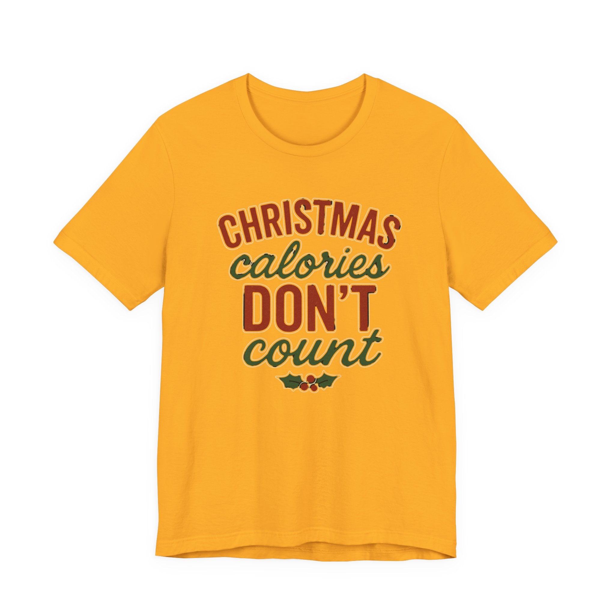 Christmas Calories Don't Count Tee — Funny Holiday Graphic T-Shirt