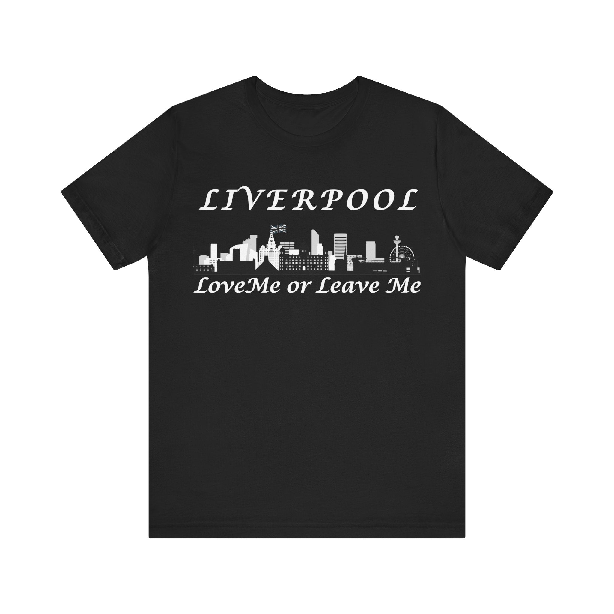 Liverpool LoveMe or Leave Me Tee, Unisex Jersey T-Shirt, City Pride Shirt, Gift for Liverpool Fans, Casual Wear, Travel Tee