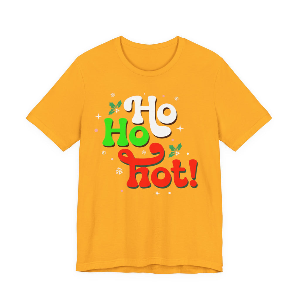 Ho Ho Hot! Christmas Graphic Tee — Funny Holiday T-Shirt