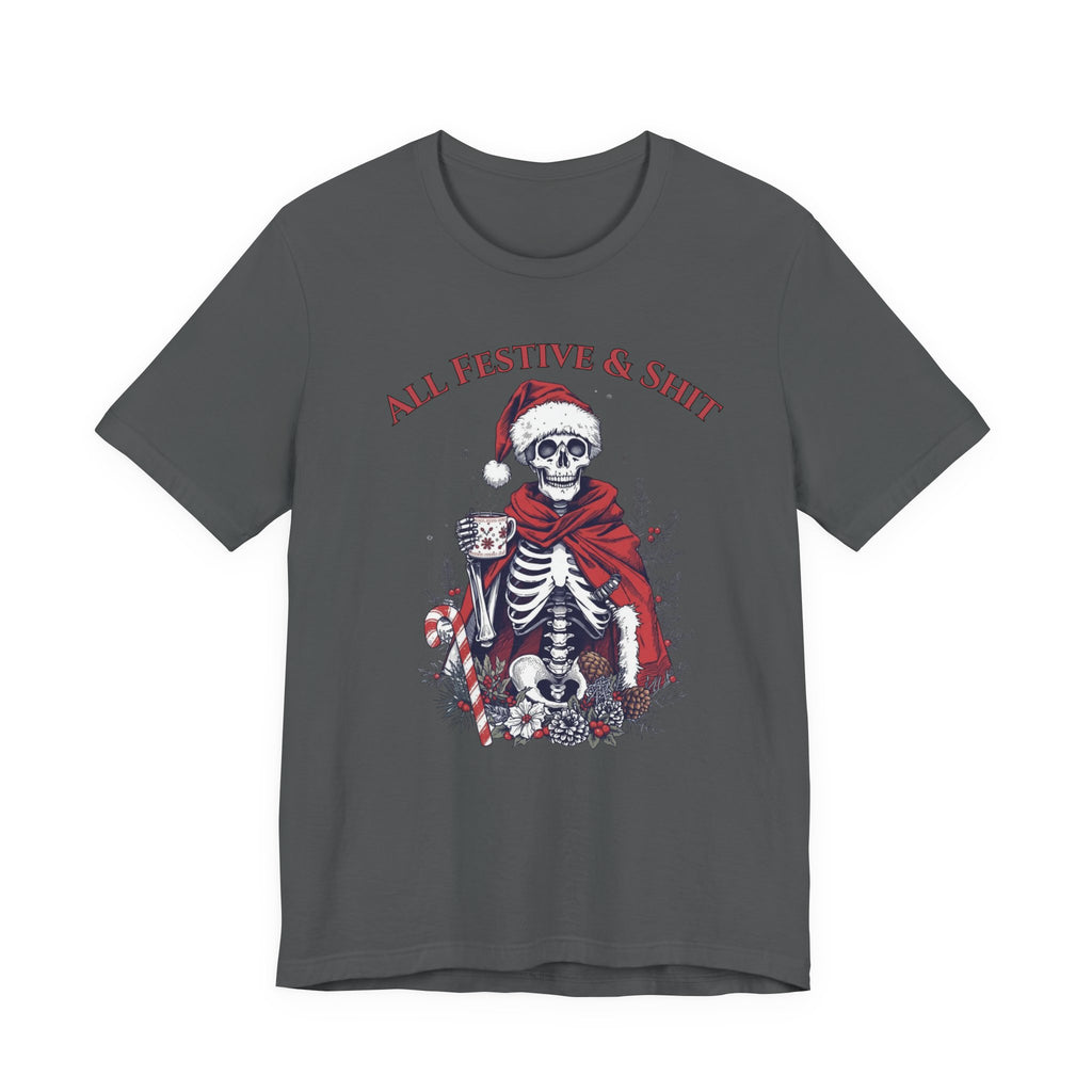 All Festive & Shit Skeleton Christmas Tee