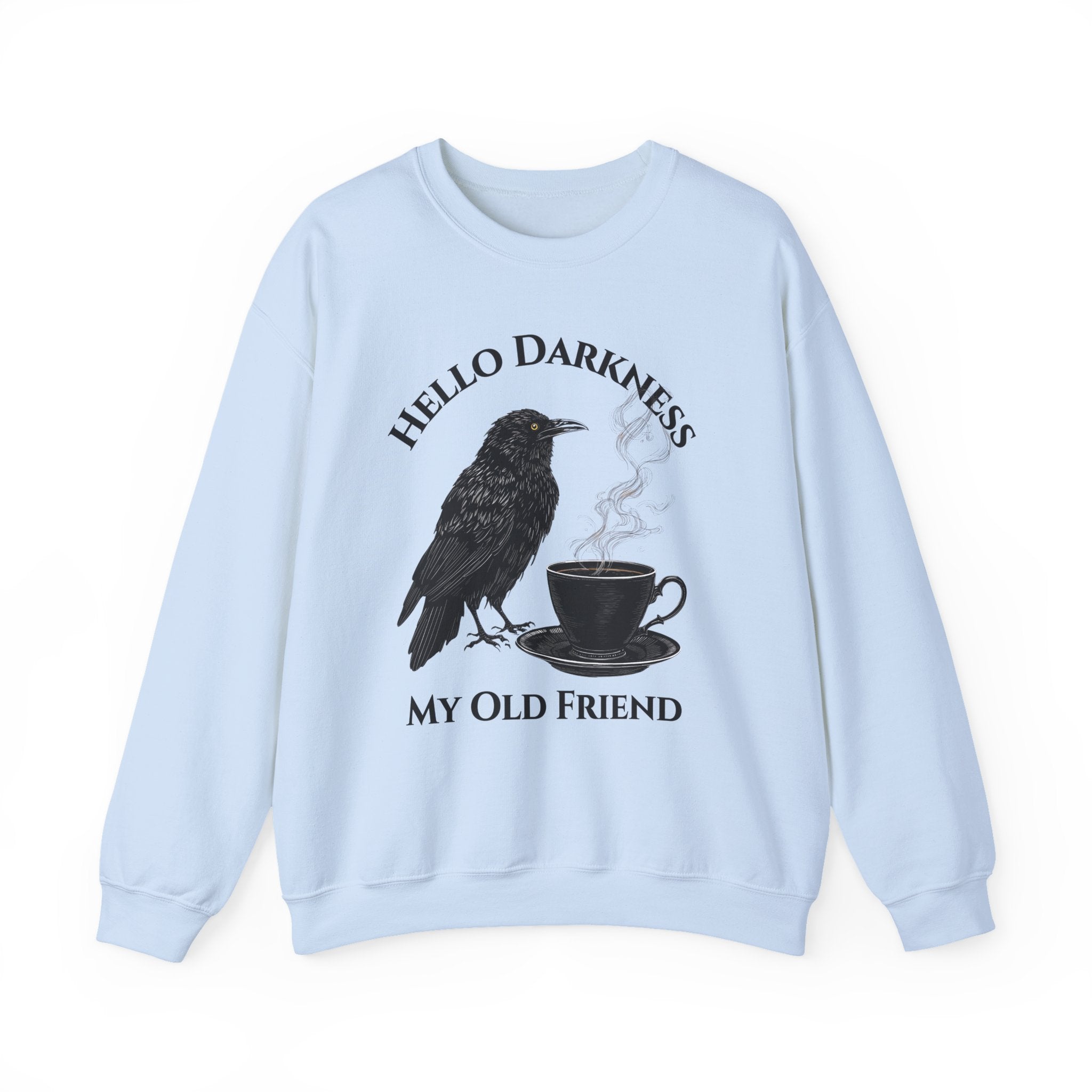 Sweatshirt — "Hello Darkness My Old Friend" Raven Coffee Crewneck