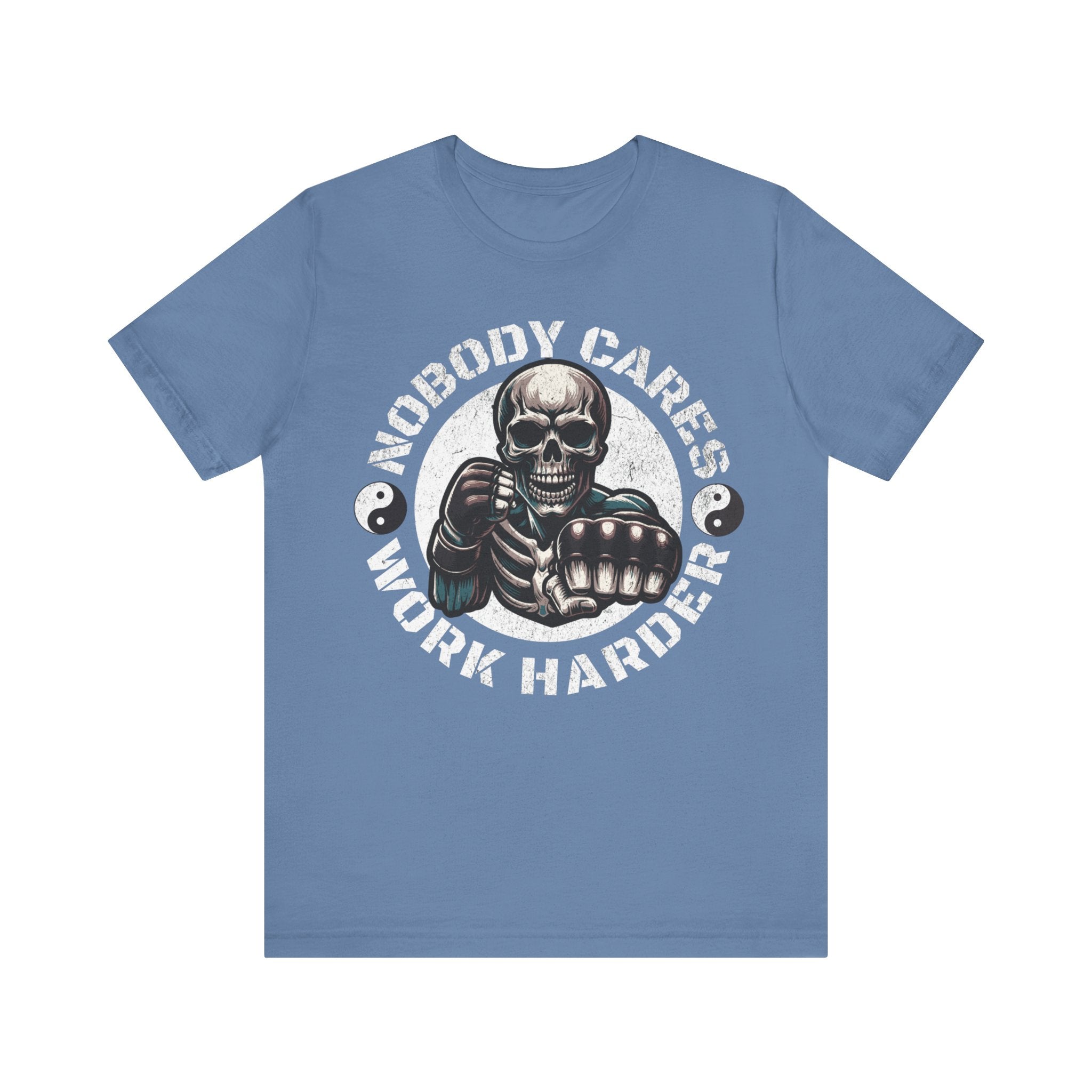 Nobody Cares Work Harder Skull T-Shirt