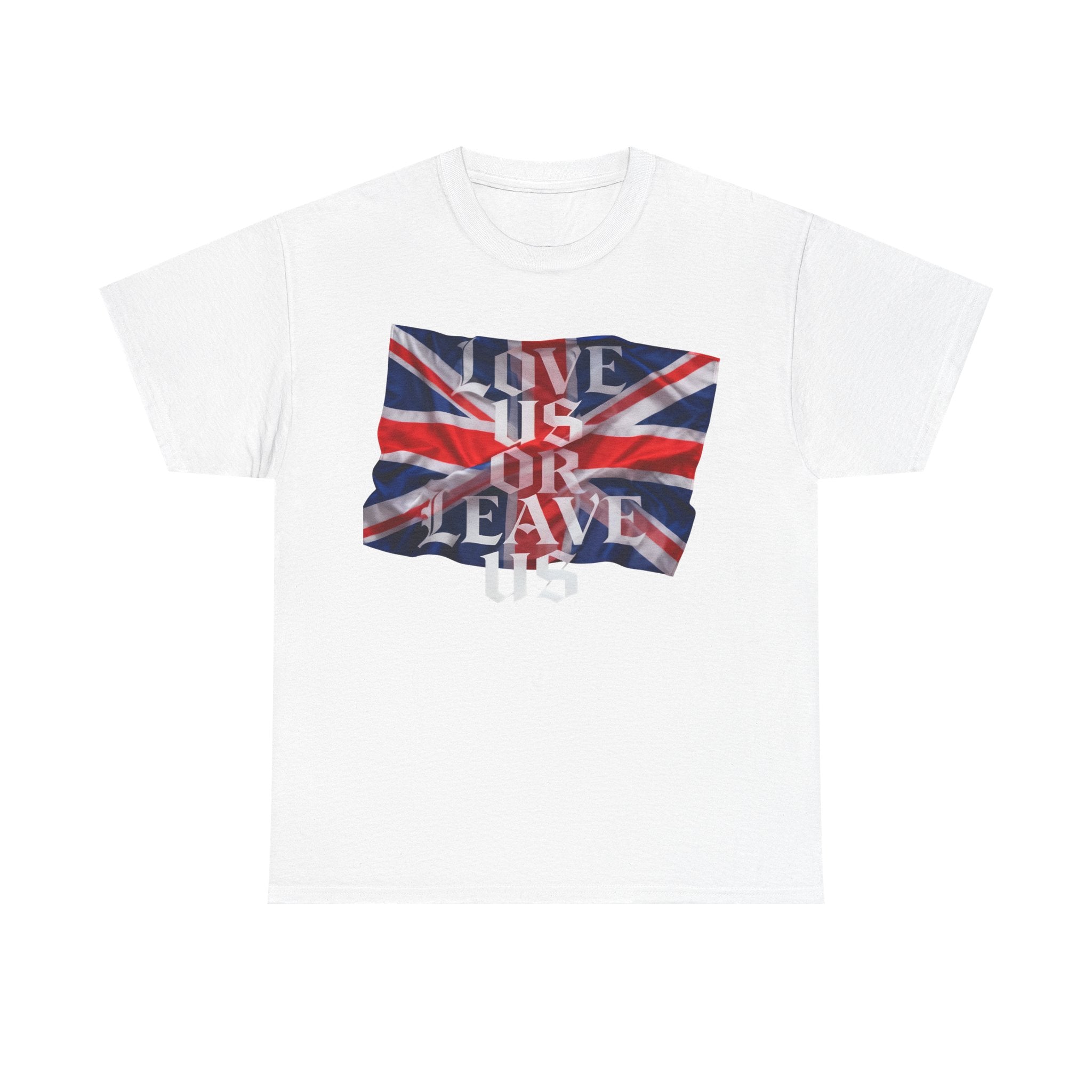Union Flag Statement Tee, Love Us or Leave Us T-Shirt, British Pride Apparel, Unisex Cotton Shirt, Ideal for Festivals, Casual Wear