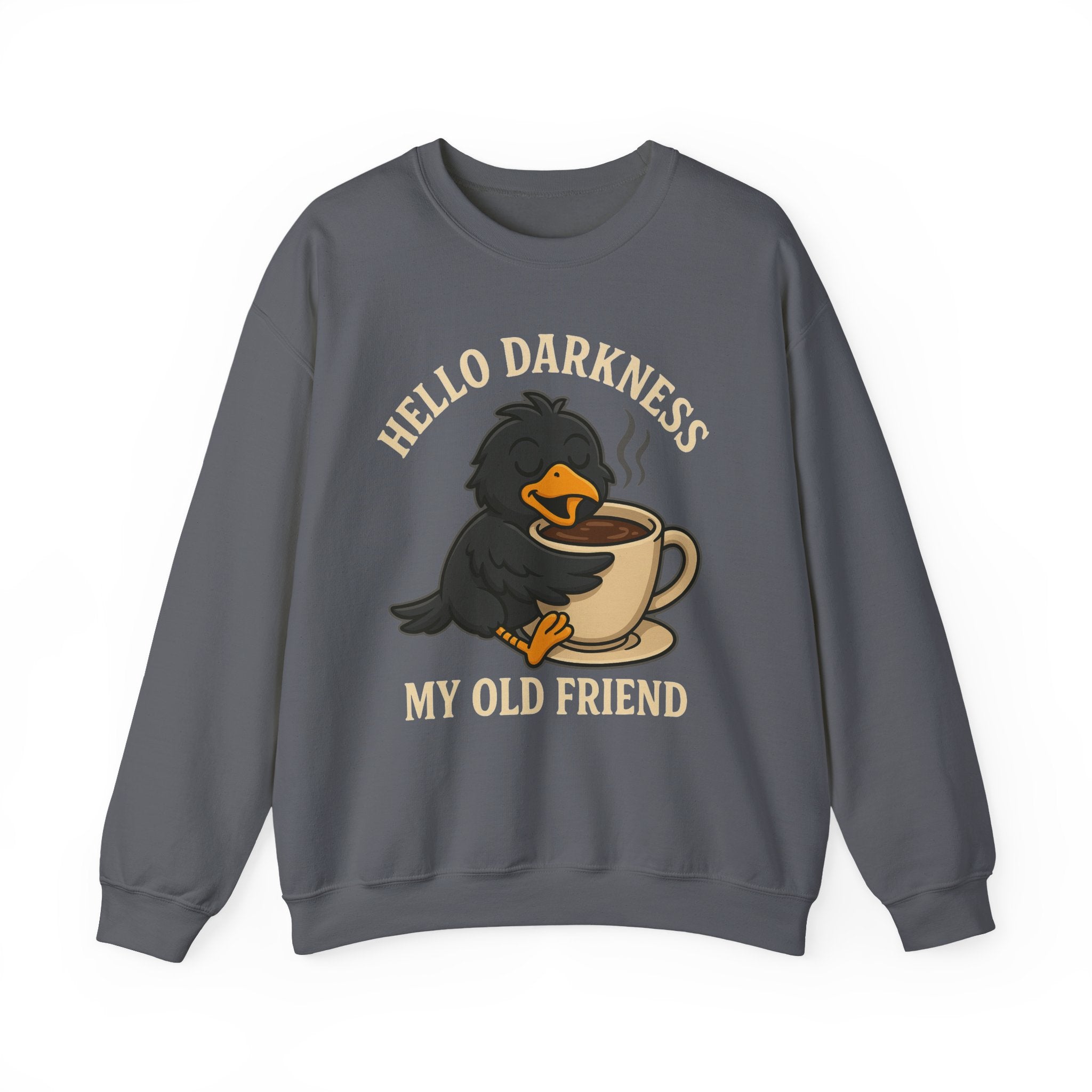 Coffee Crow Sweatshirt — "Hello Darkness My Old Friend" Cozy Pullover