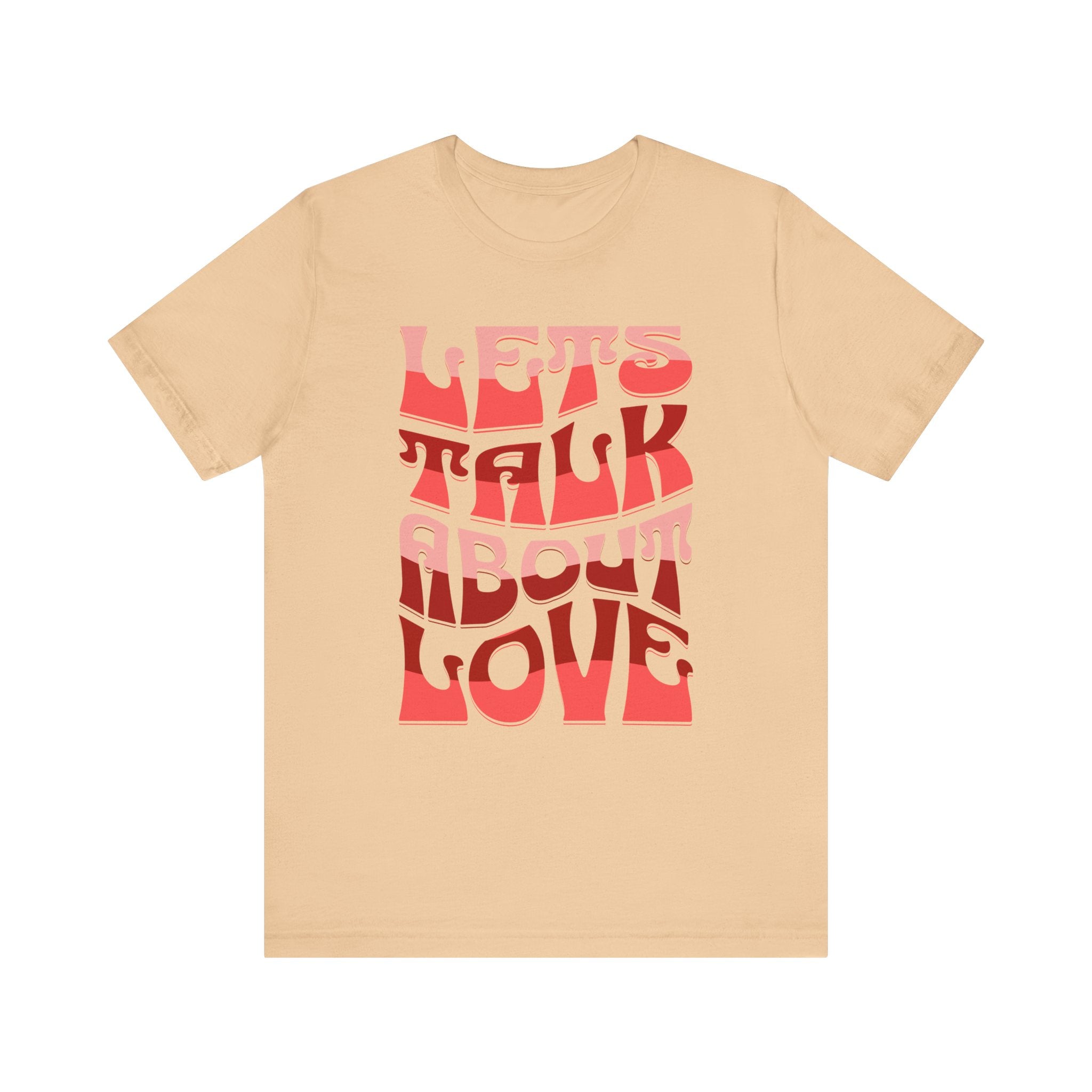 Unisex Love Message Tee - Let's Talk About Love