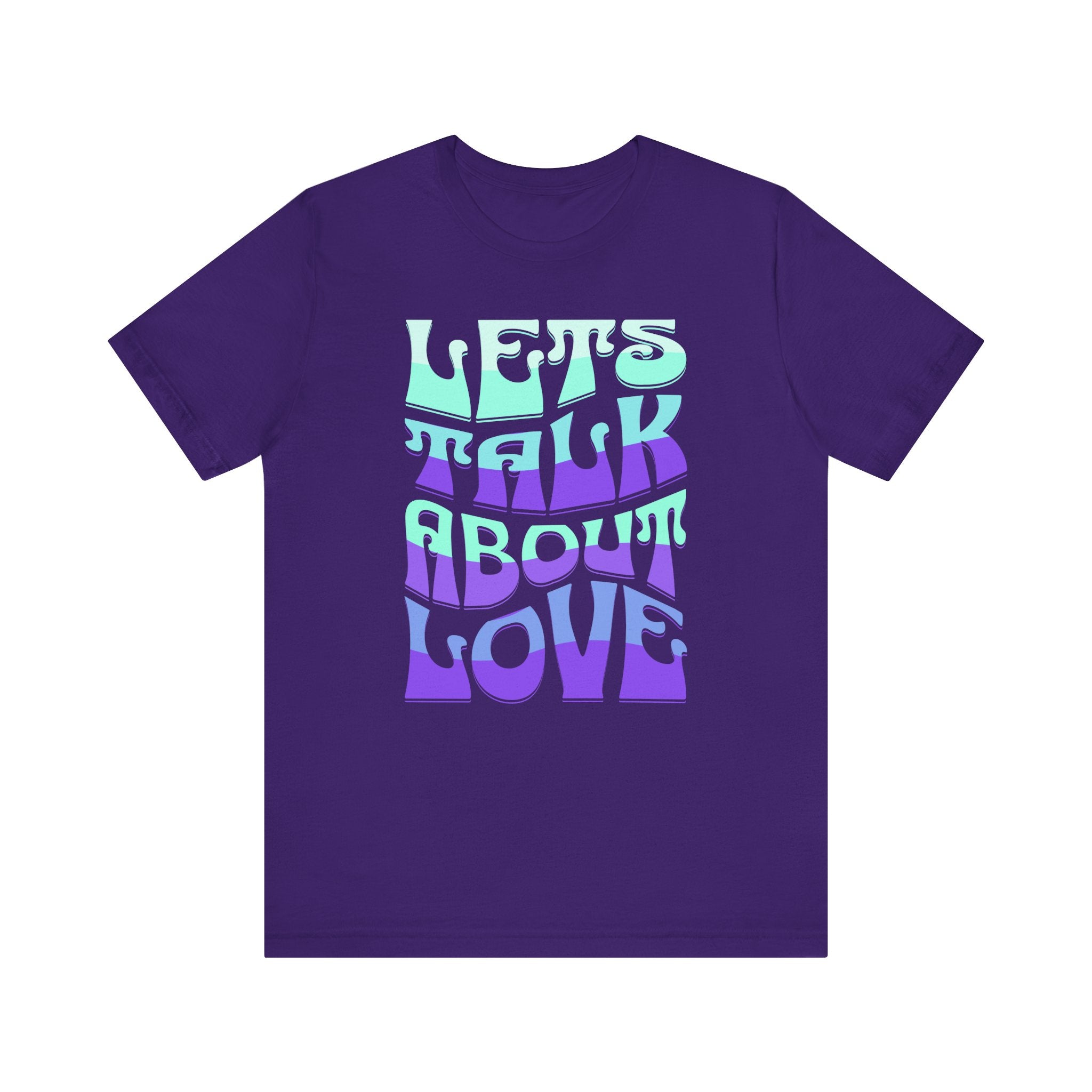 Let's Talk About Love Tee - Unisex Jersey Short Sleeve Shirt