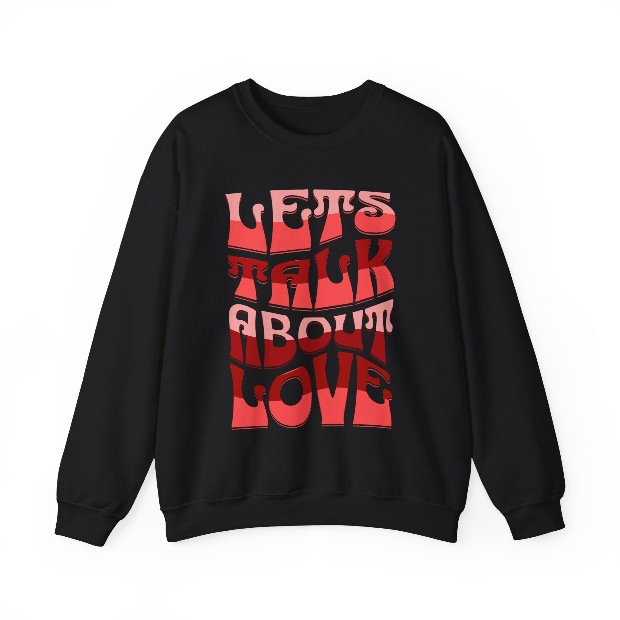 Let's Talk About Love Crewneck Sweatshirt