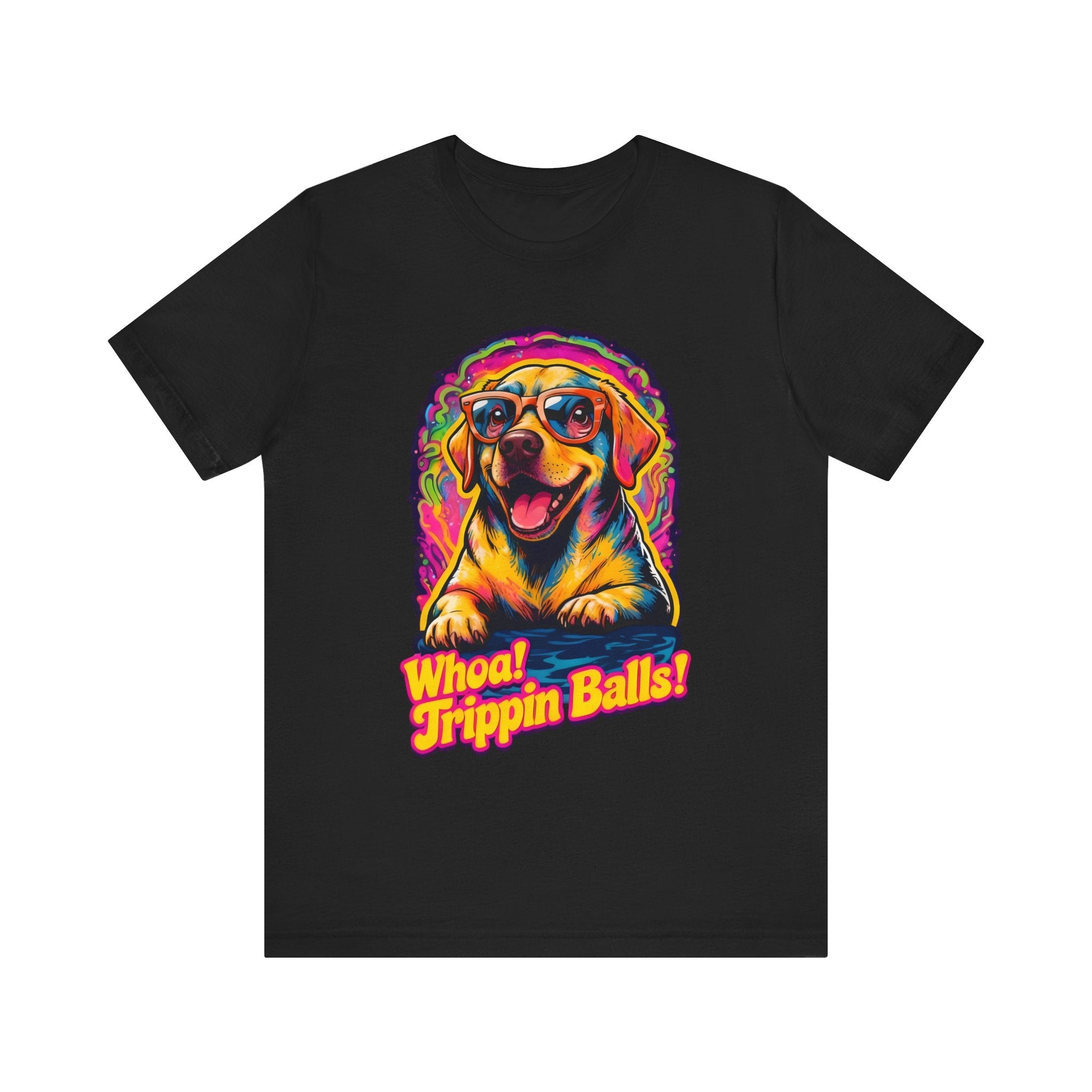 Funny Dog Graphic Tee - "Whoa! Trippin Balls!" Unisex Jersey Shirt
