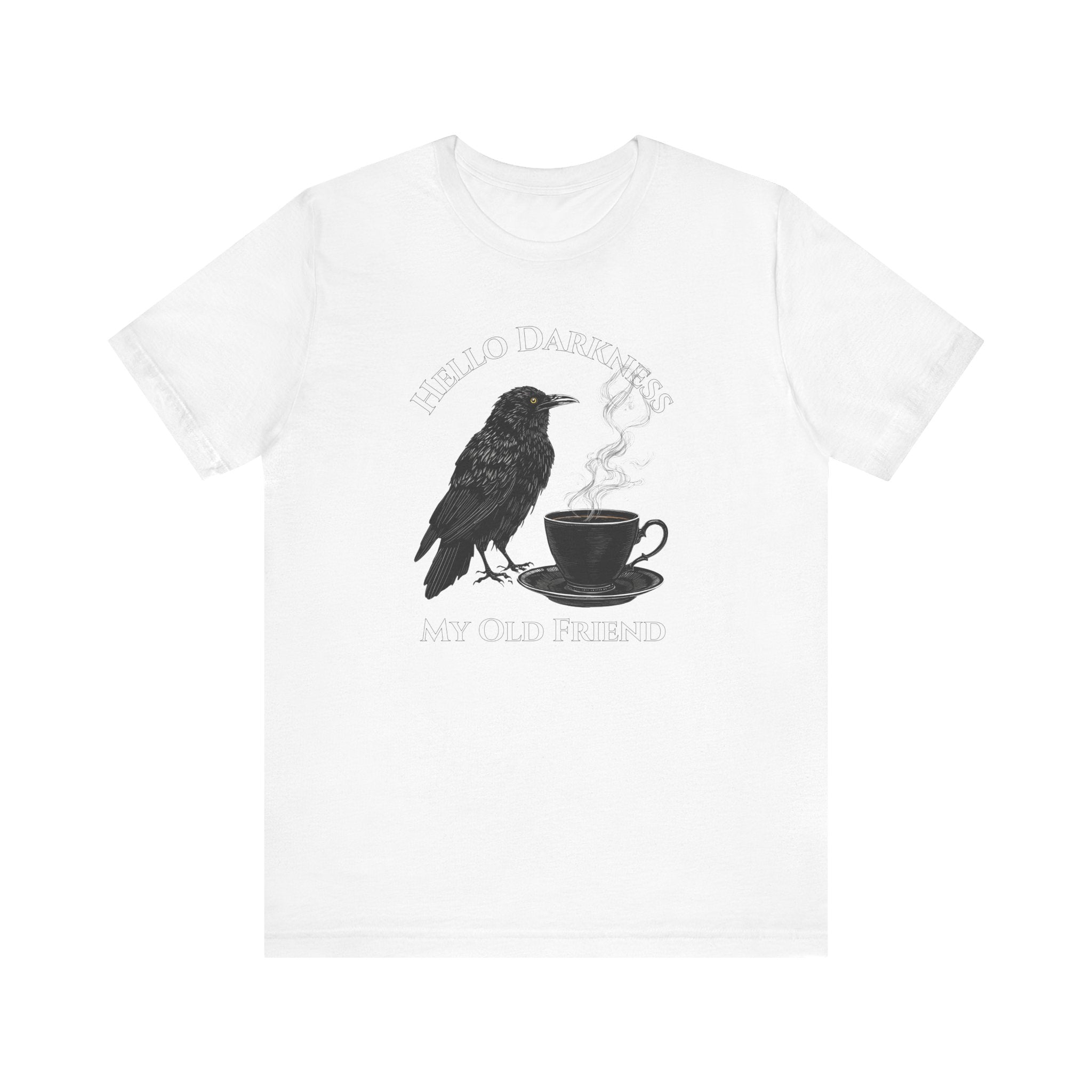 Hello Darkness My Old Friend Raven Coffee T‑Shirt