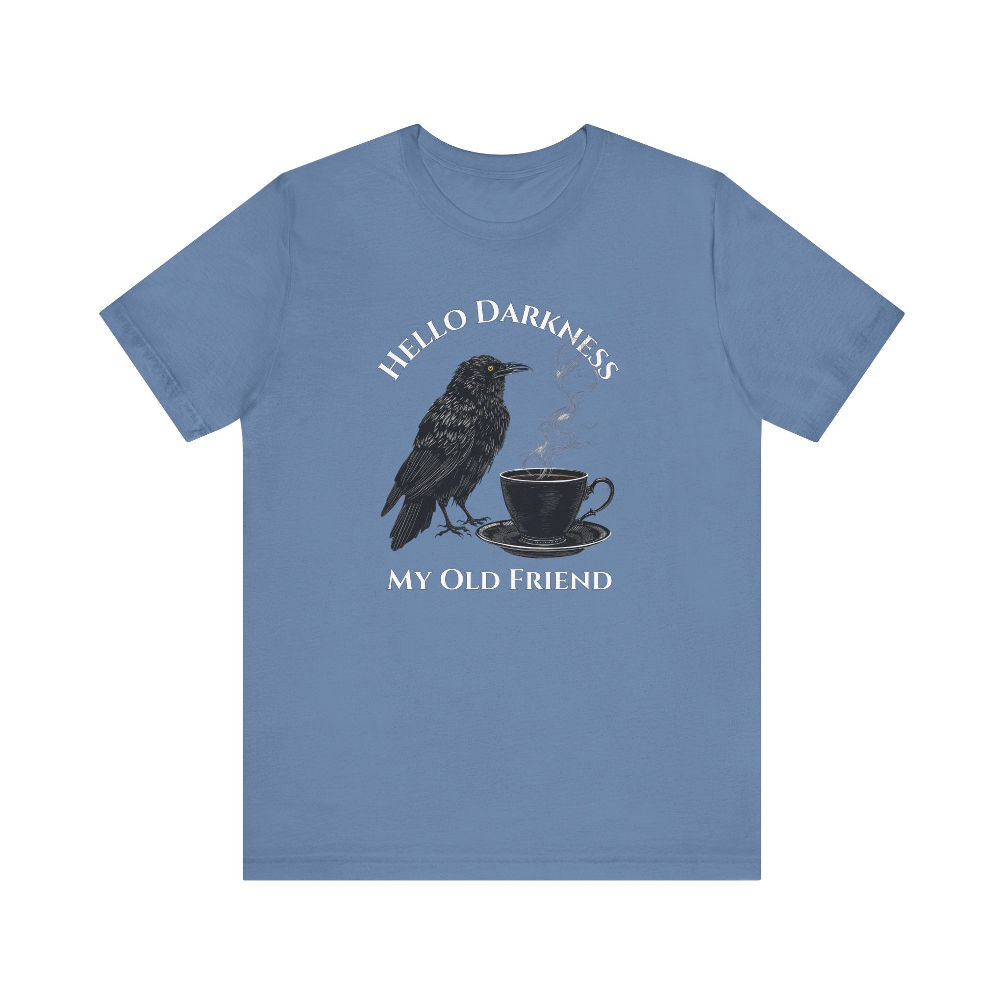Hello Darkness My Old Friend Raven Coffee T‑Shirt