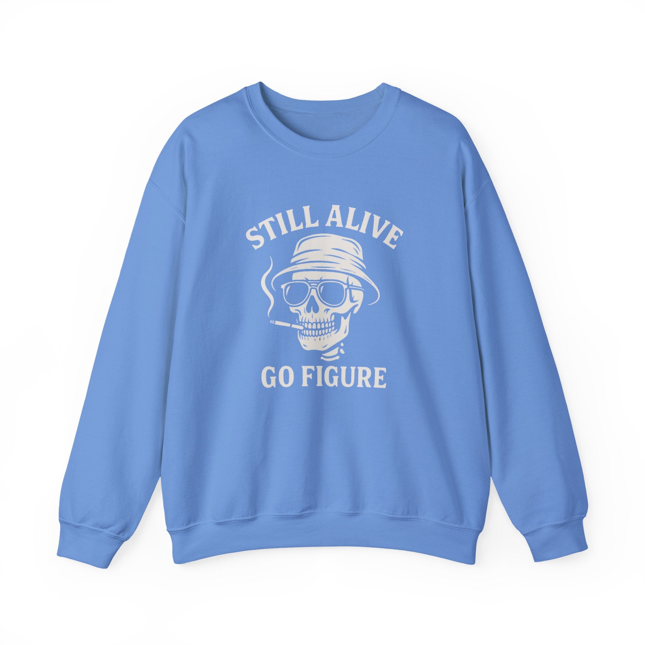 Crewneck Sweatshirt — "Still Alive Go Figure" Skull Vintage Graphic