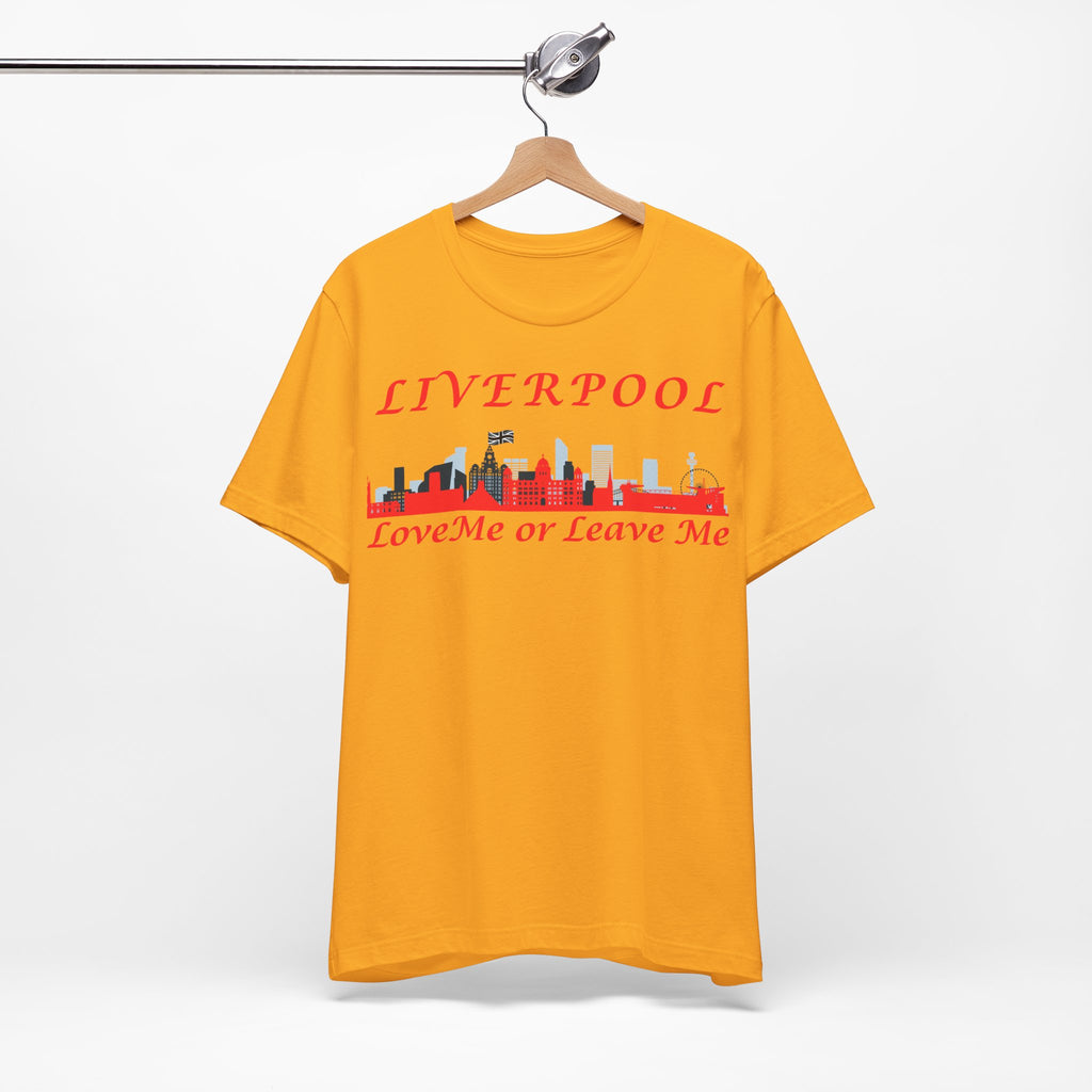 Love Liverpool. Liverpool Skyline Tee - Love Me or Leave Me, Unisex Short Sleeve Shirt, Gift for Liverpool Fans, City Pride Apparel, Casual Wear