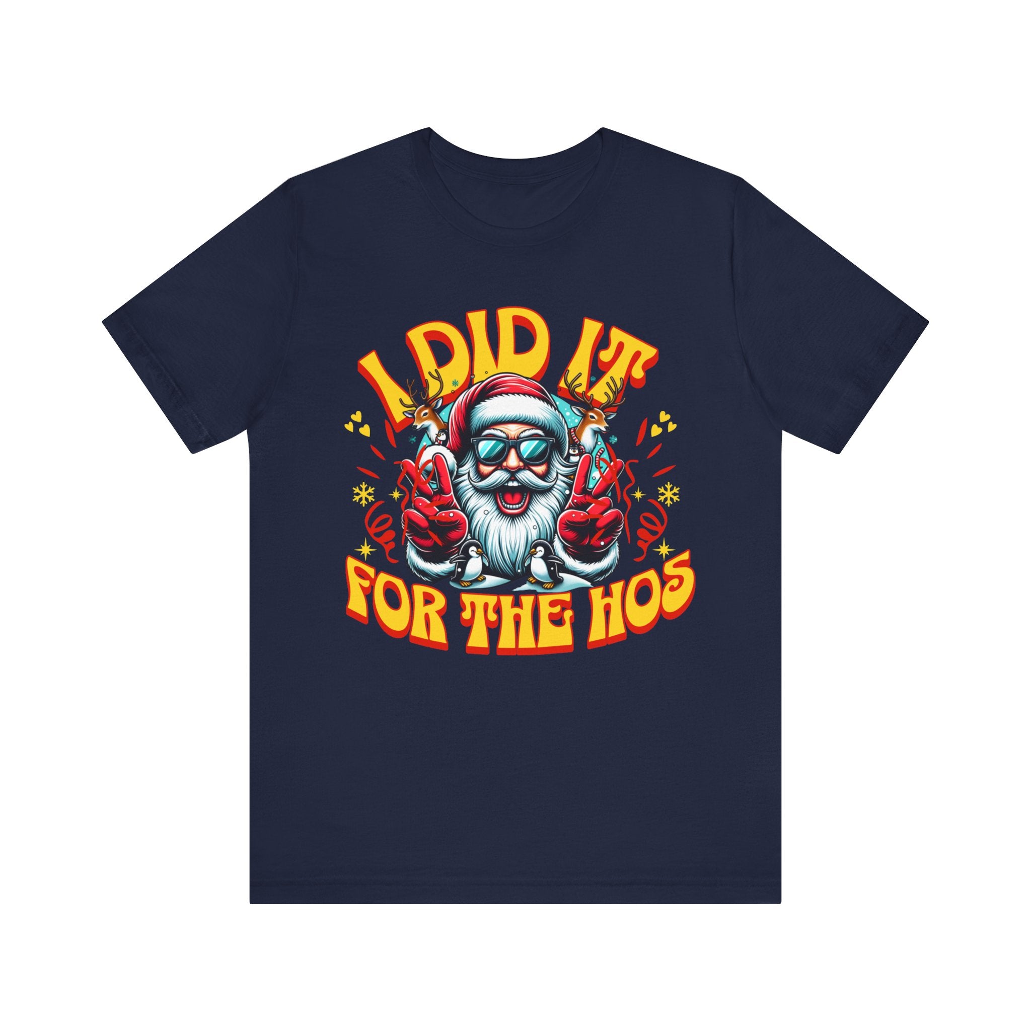 Funny Holiday T-Shirt - "I Did It for the Ho's" Unisex Jersey Tee