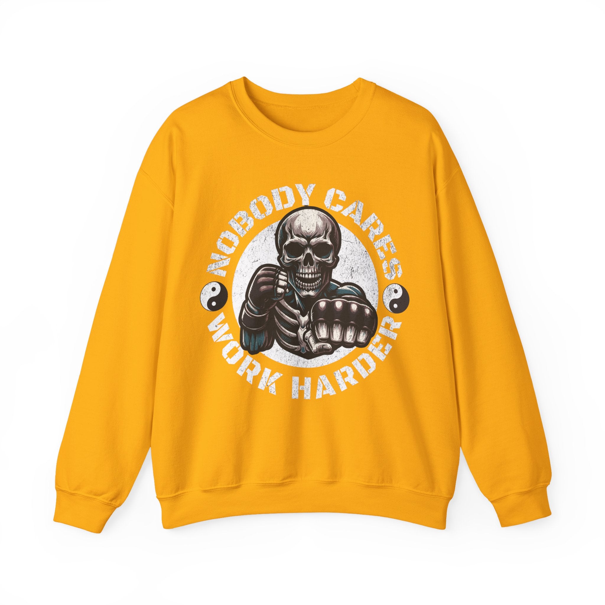 Nobody Cares Work Harder Sweatshirt — Skull Fist Motivational Crewneck
