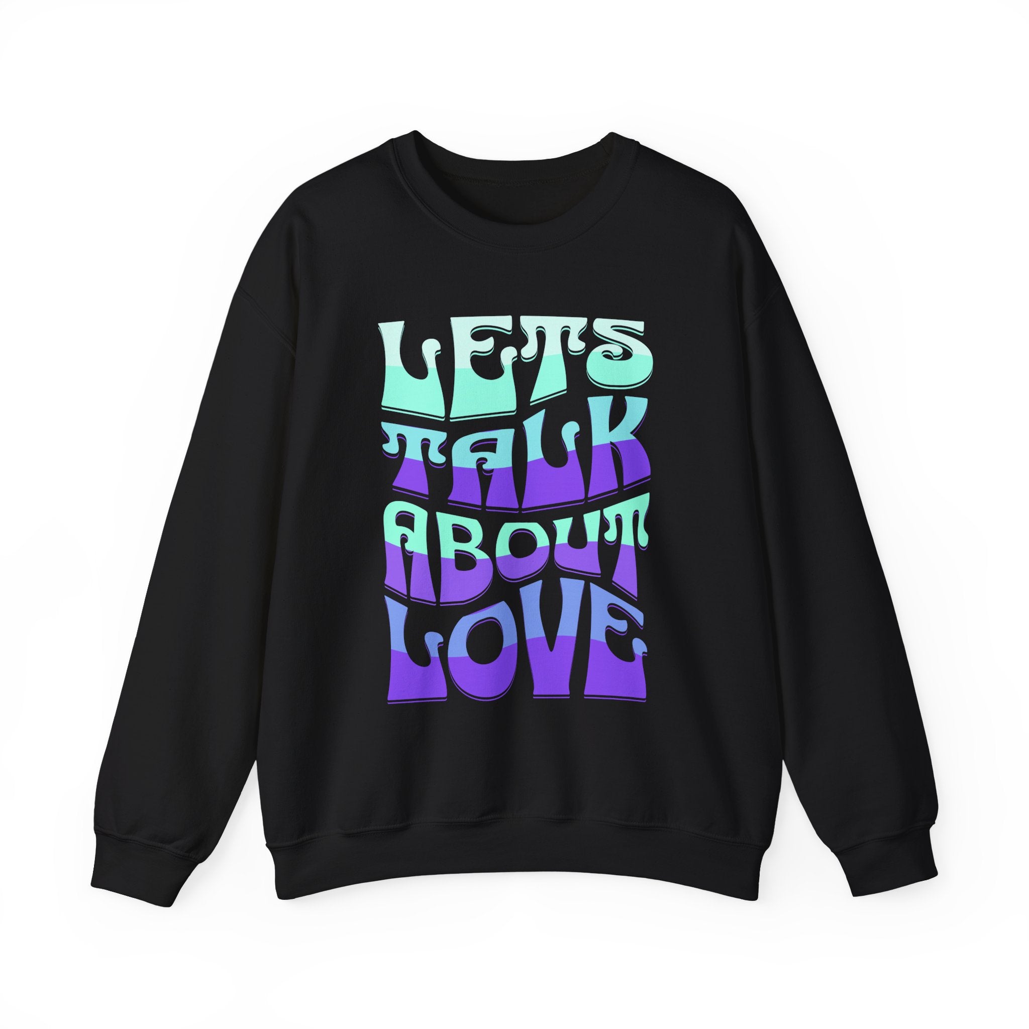 Let's Talk About Love Sweatshirt for Cozy Conversations