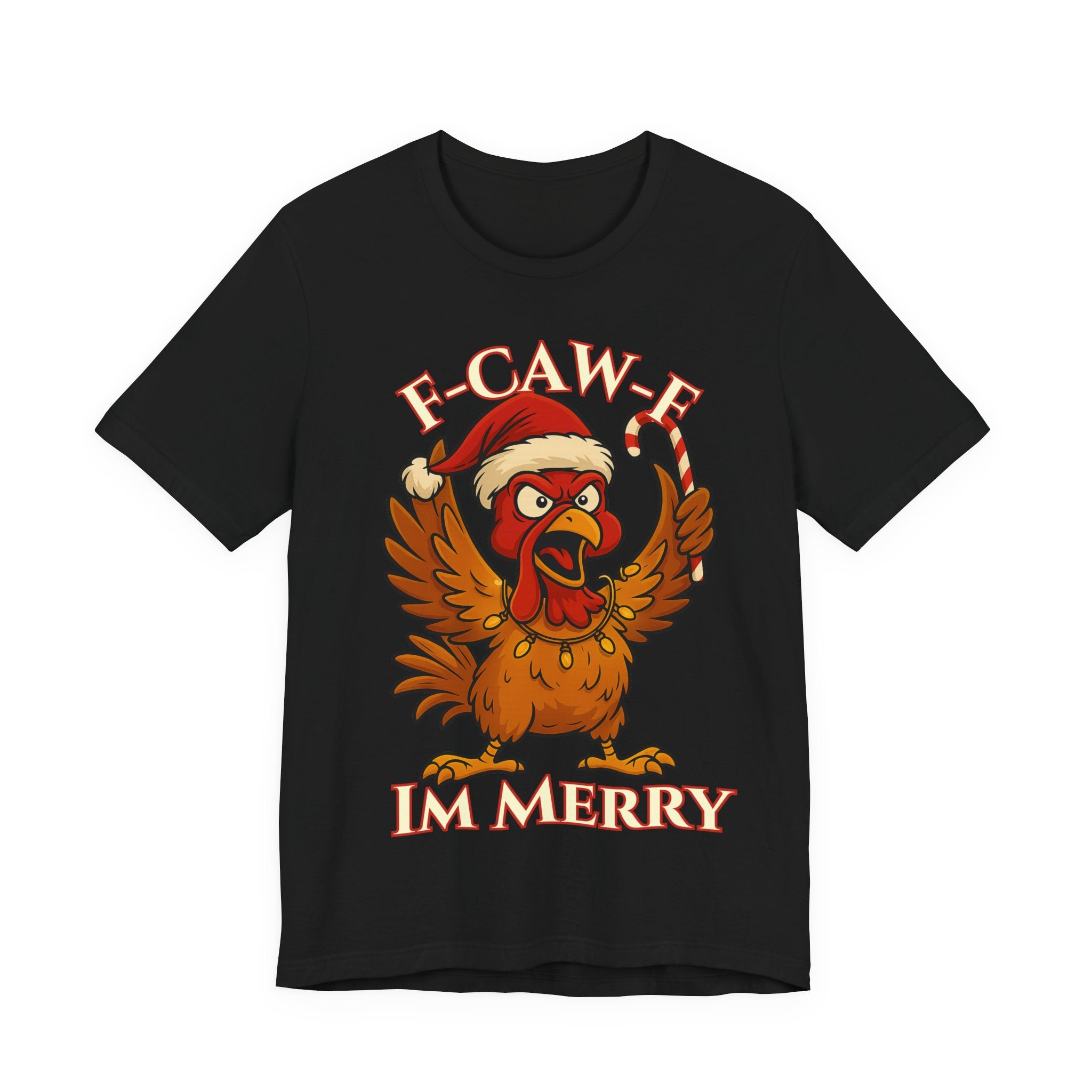 Festive Funny Christmas Tee - "F-Caw-E, I'm Merry"