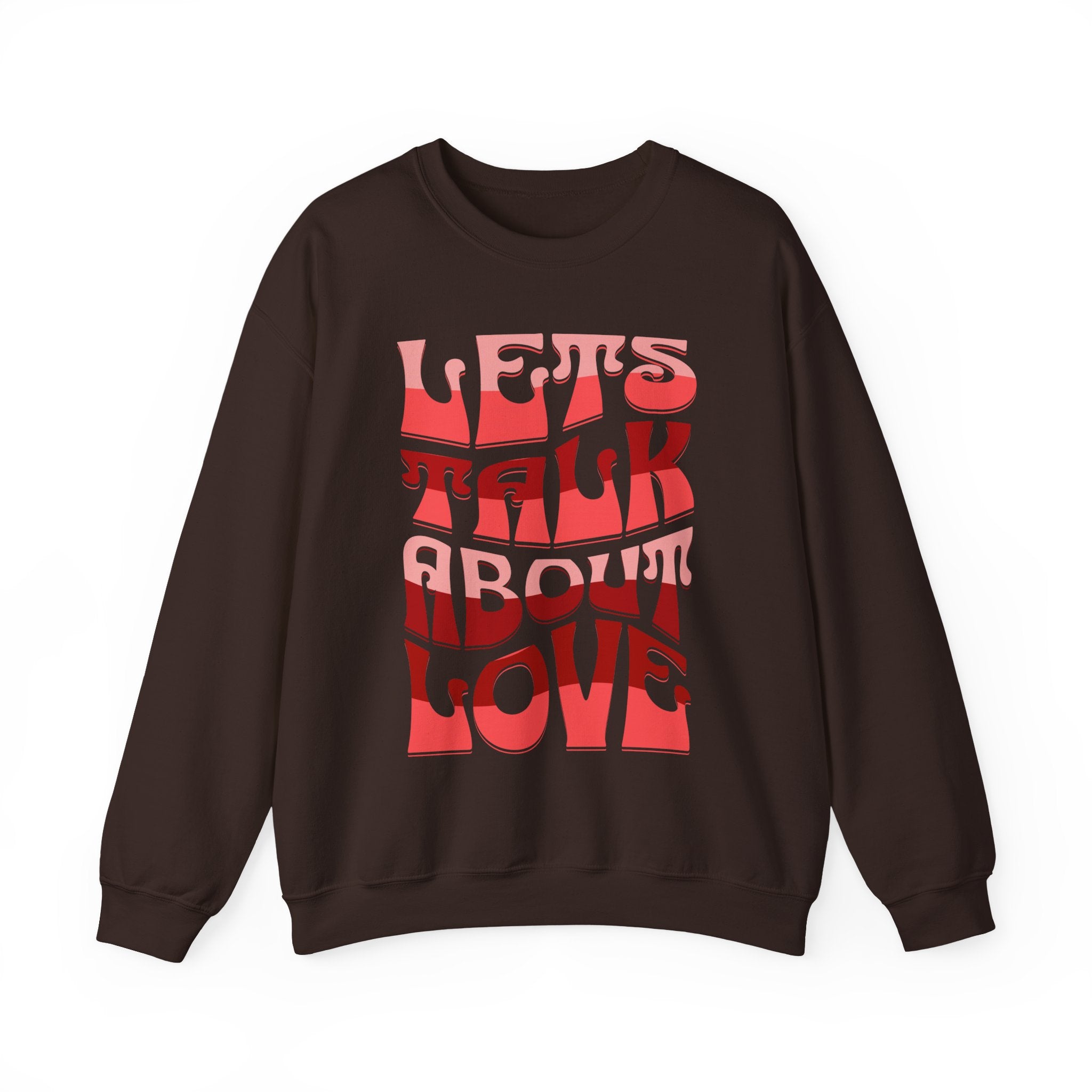 Let's Talk About Love Crewneck Sweatshirt