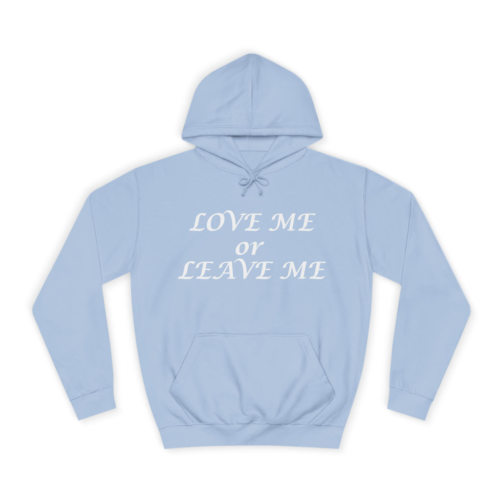 Love Me or Leave Me College Hoodie - Unisex Casual Wear, Cozy Street Style, Perfect Gift, British Heart Design