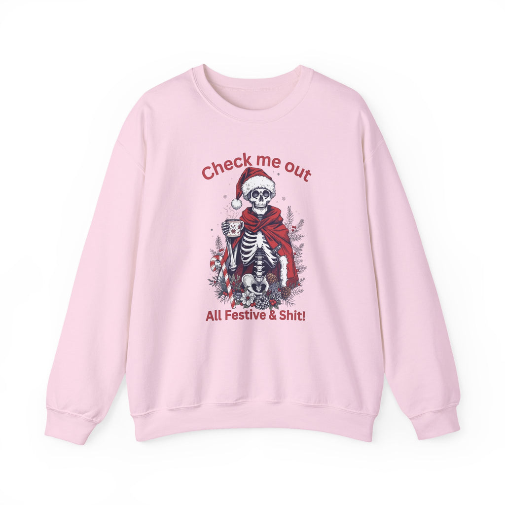 Festive Skeleton Crewneck Sweatshirt — "Check Me Out, All Festive & Shit" Holiday Pullover