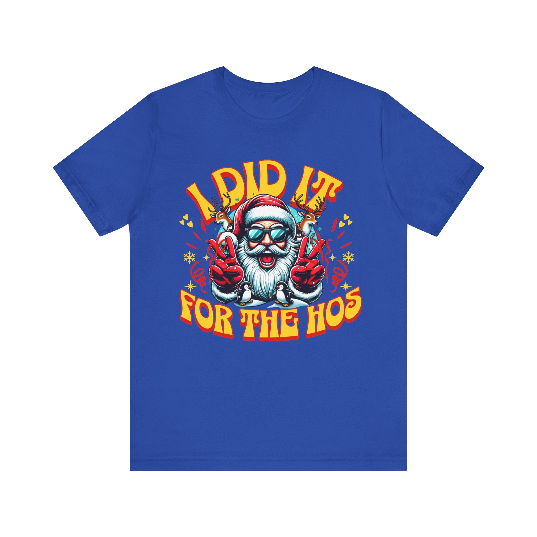 Funny Holiday T-Shirt - "I Did It for the Ho's" Unisex Jersey Tee