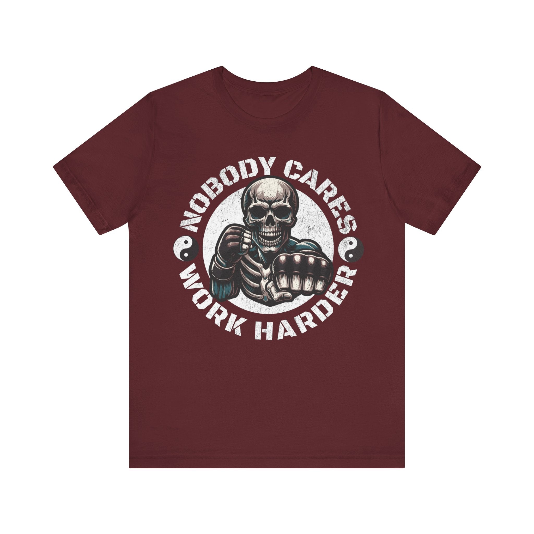 Nobody Cares Work Harder Skull T-Shirt