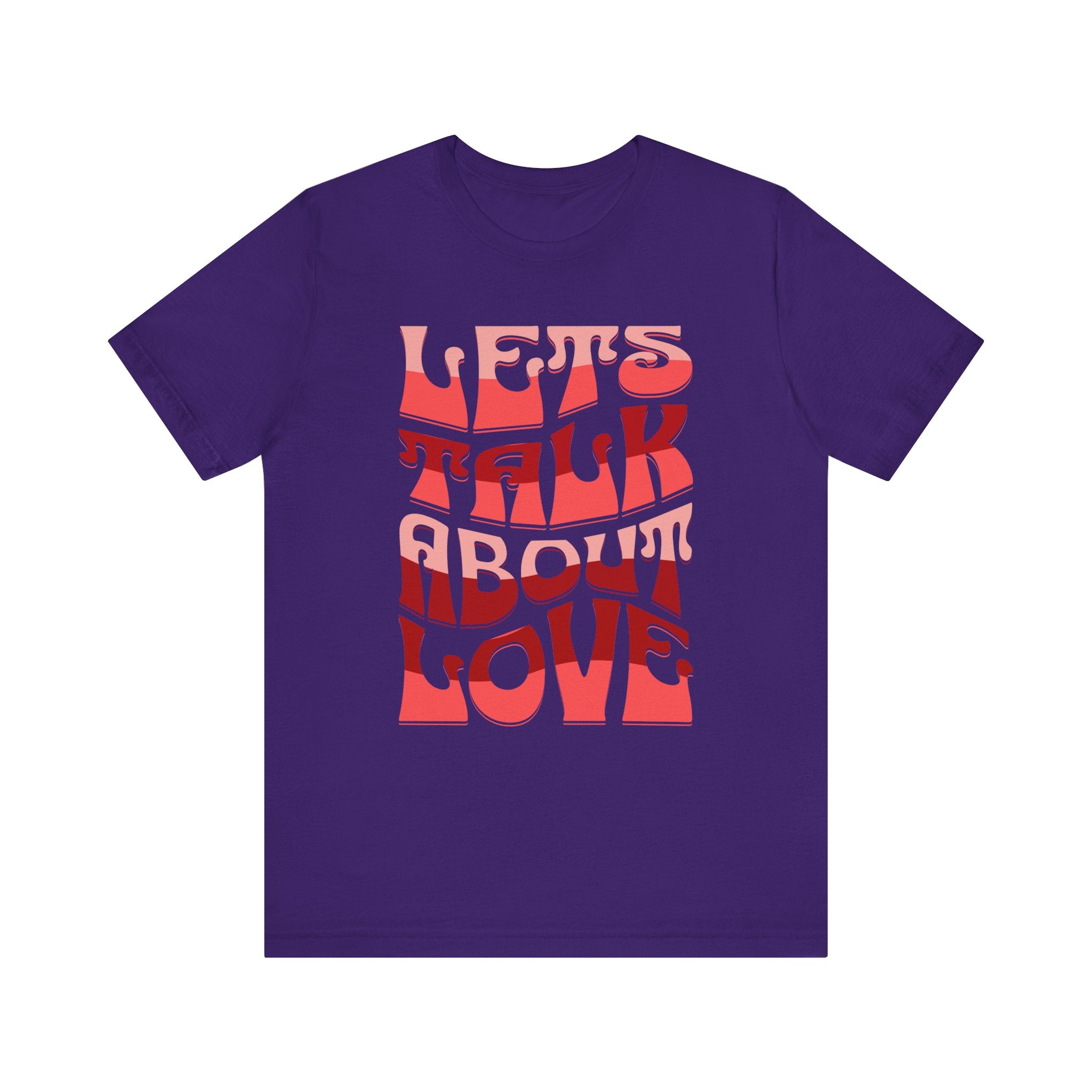 Unisex Love Message Tee - Let's Talk About Love