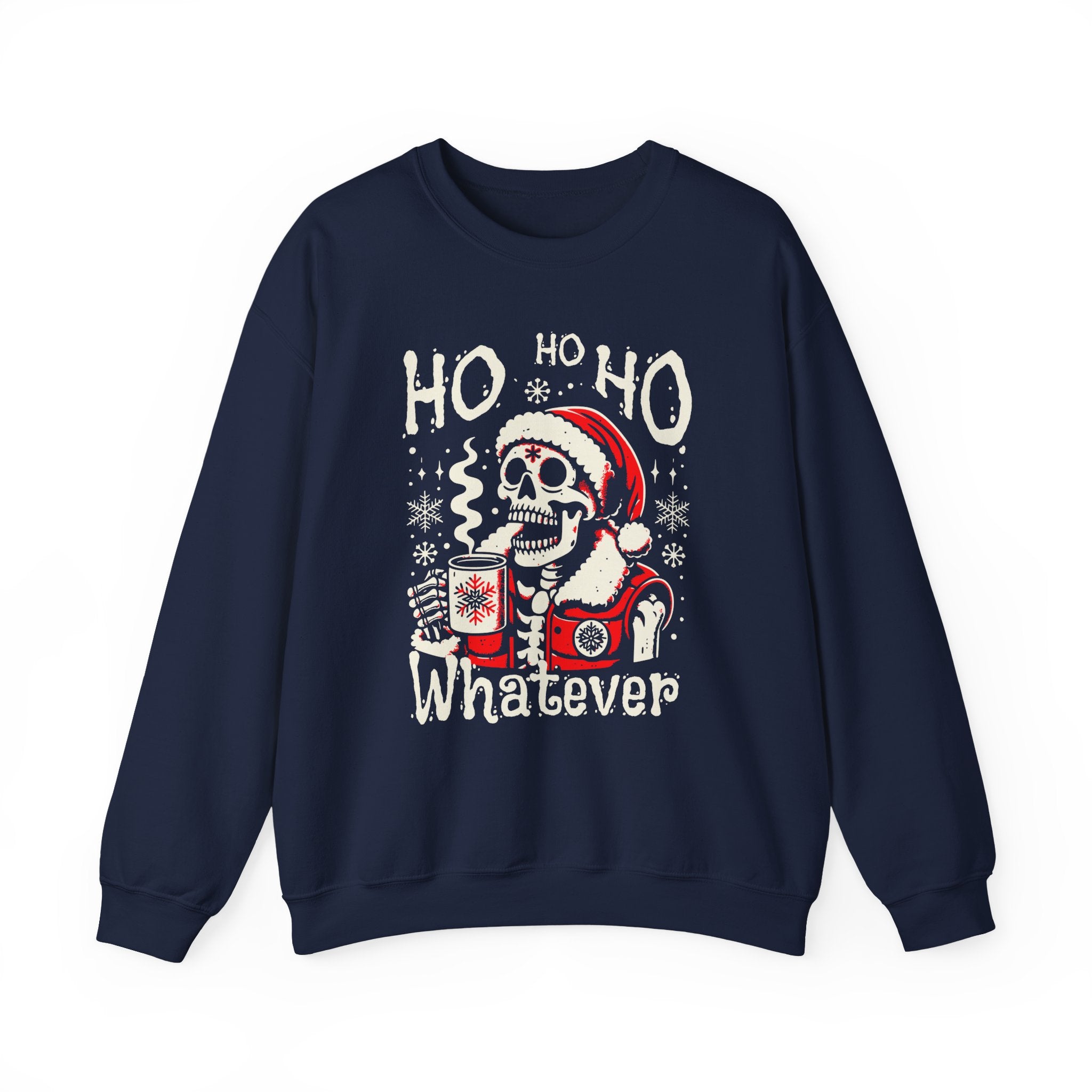 Christmas Skeleton 'Ho Ho Ho Whatever' Crewneck Sweatshirt