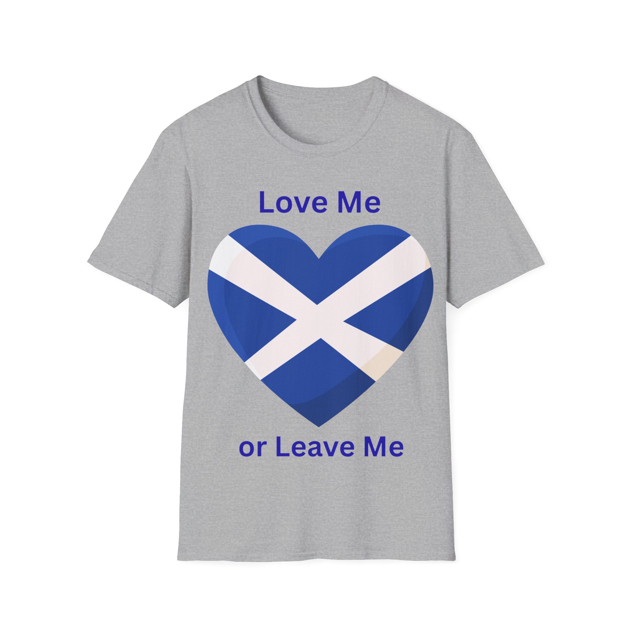 Scottish Heart T-Shirt, Unisex Love Me or Leave Me Tee, Scotland Pride Shirt, Casual Everyday Wear, Gift for Her, Gift for Him