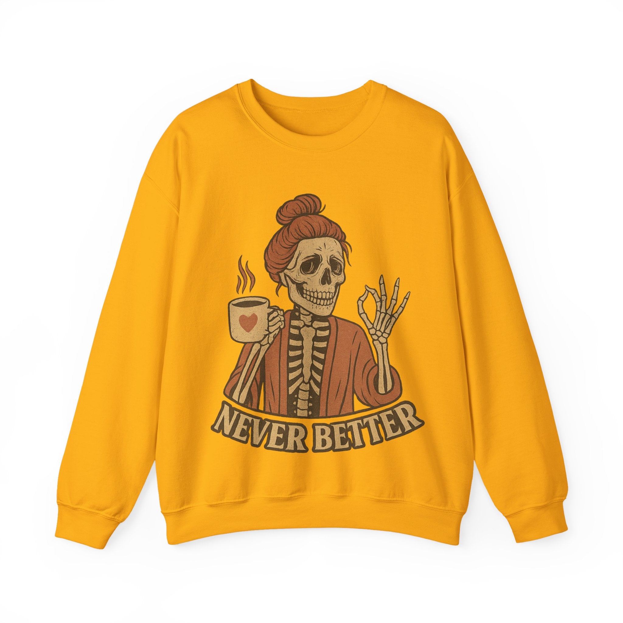 Never Better Skeleton Crewneck Sweatshirt