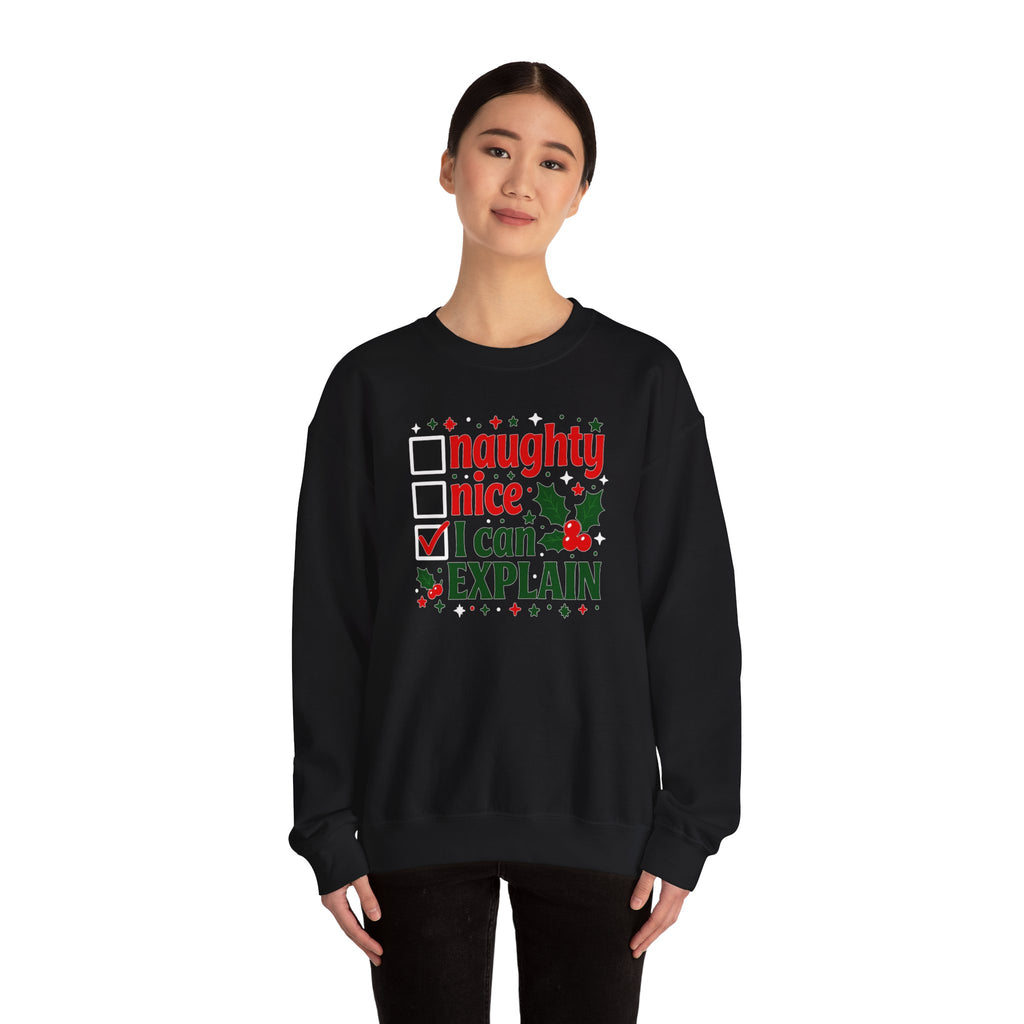 Christmas Sweatshirt – "Naughty, Nice, I Can Explain" Holiday Crewneck