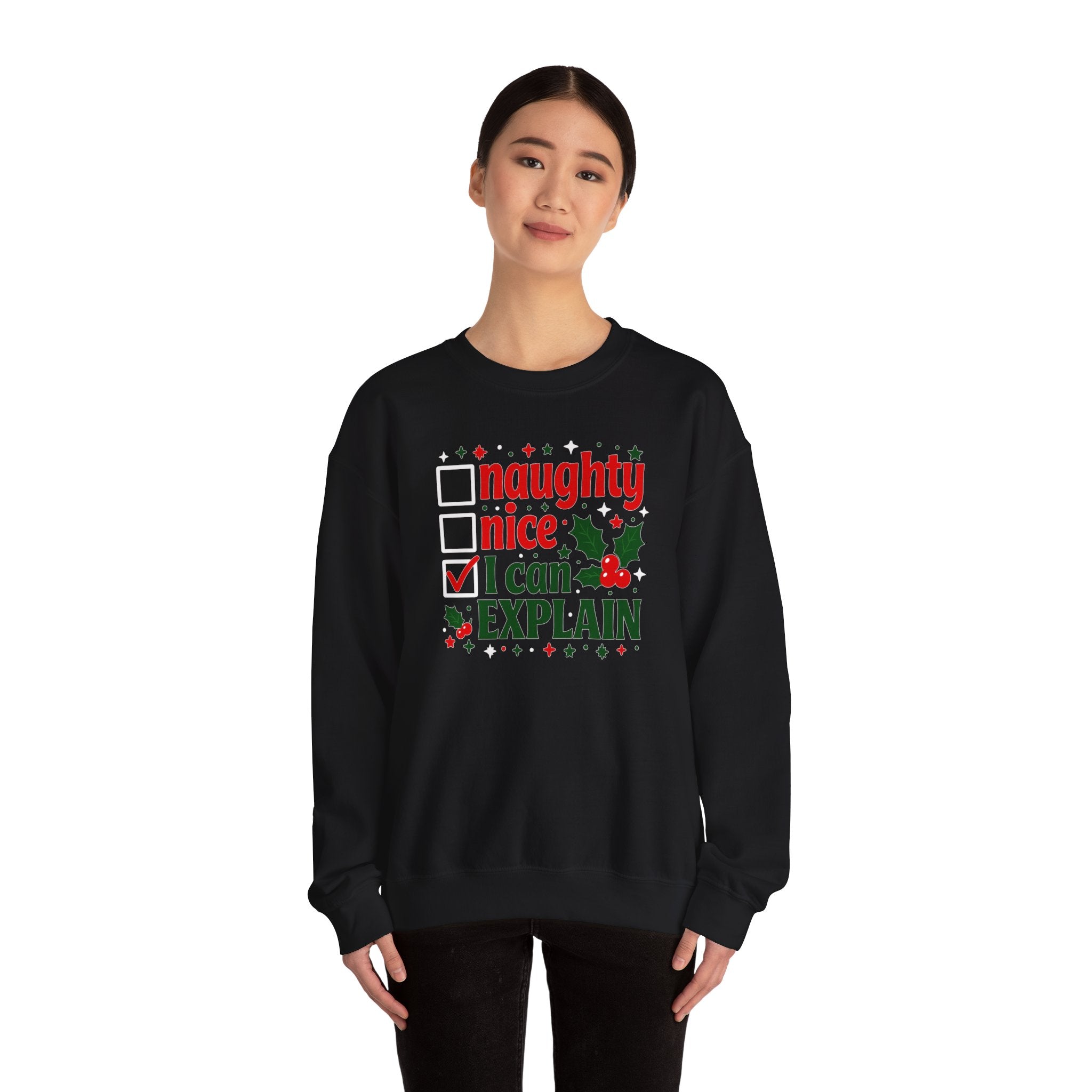 Christmas Sweatshirt – "Naughty, Nice, I Can Explain" Holiday Crewneck