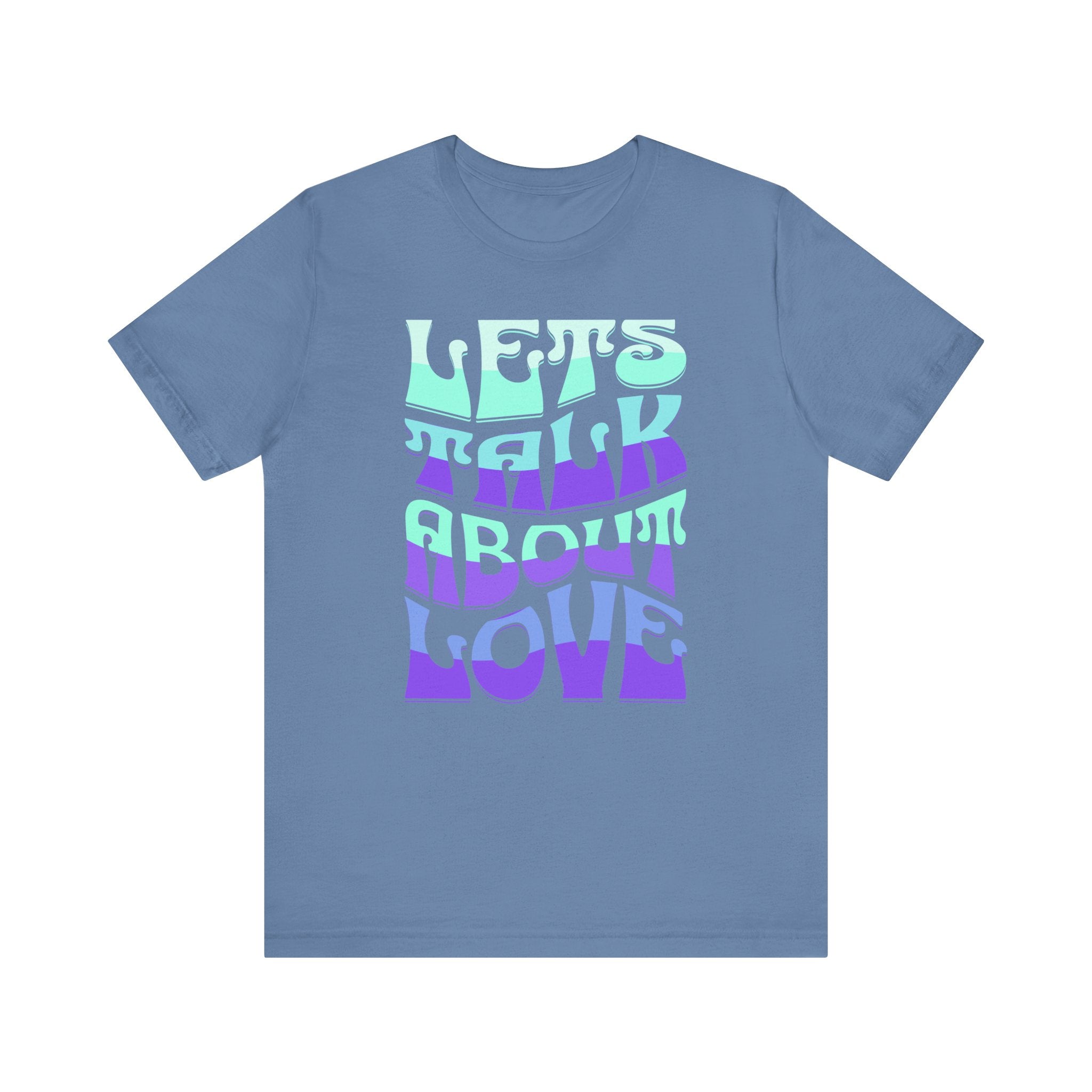 Let's Talk About Love Tee - Unisex Jersey Short Sleeve Shirt