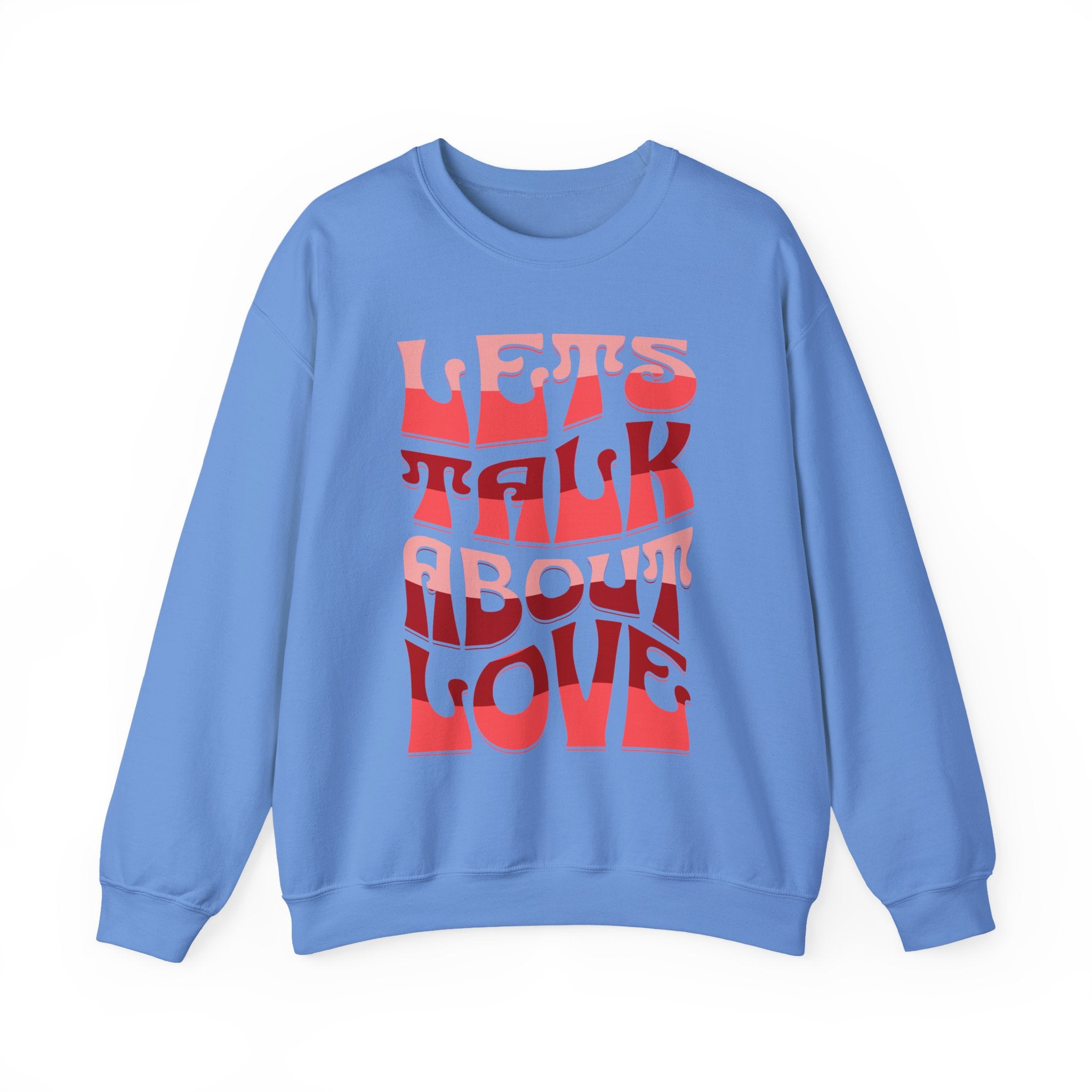 Let's Talk About Love Crewneck Sweatshirt