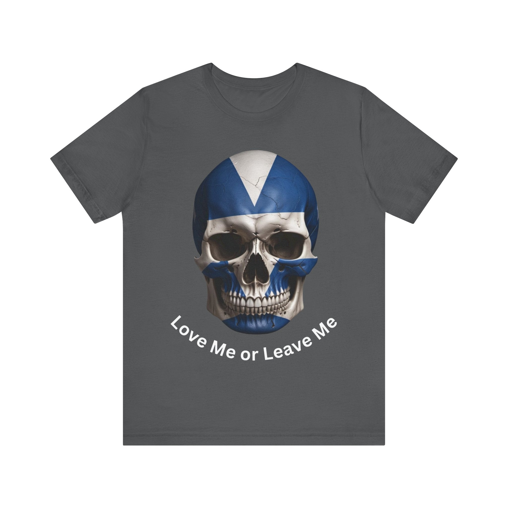 Scottish Skull Graphic Tee | Edgy Streetwear, Unisex T-Shirt,  Patriotic. Love me or Leave me. Casual Wear, Skull Tee, Gifts for Him/Her